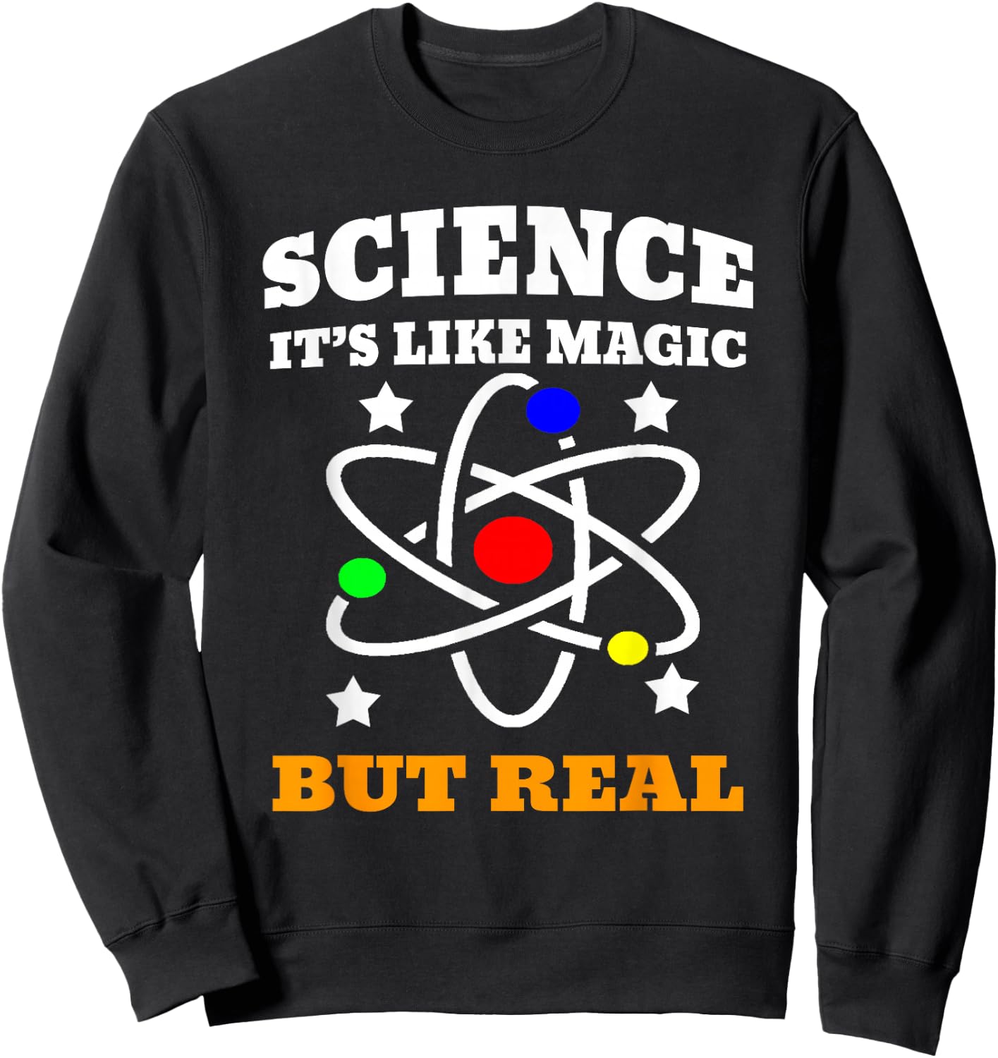 Science Its Like Magic but Real Scientist Kid Sweatshirt - Sweatshirt | Black