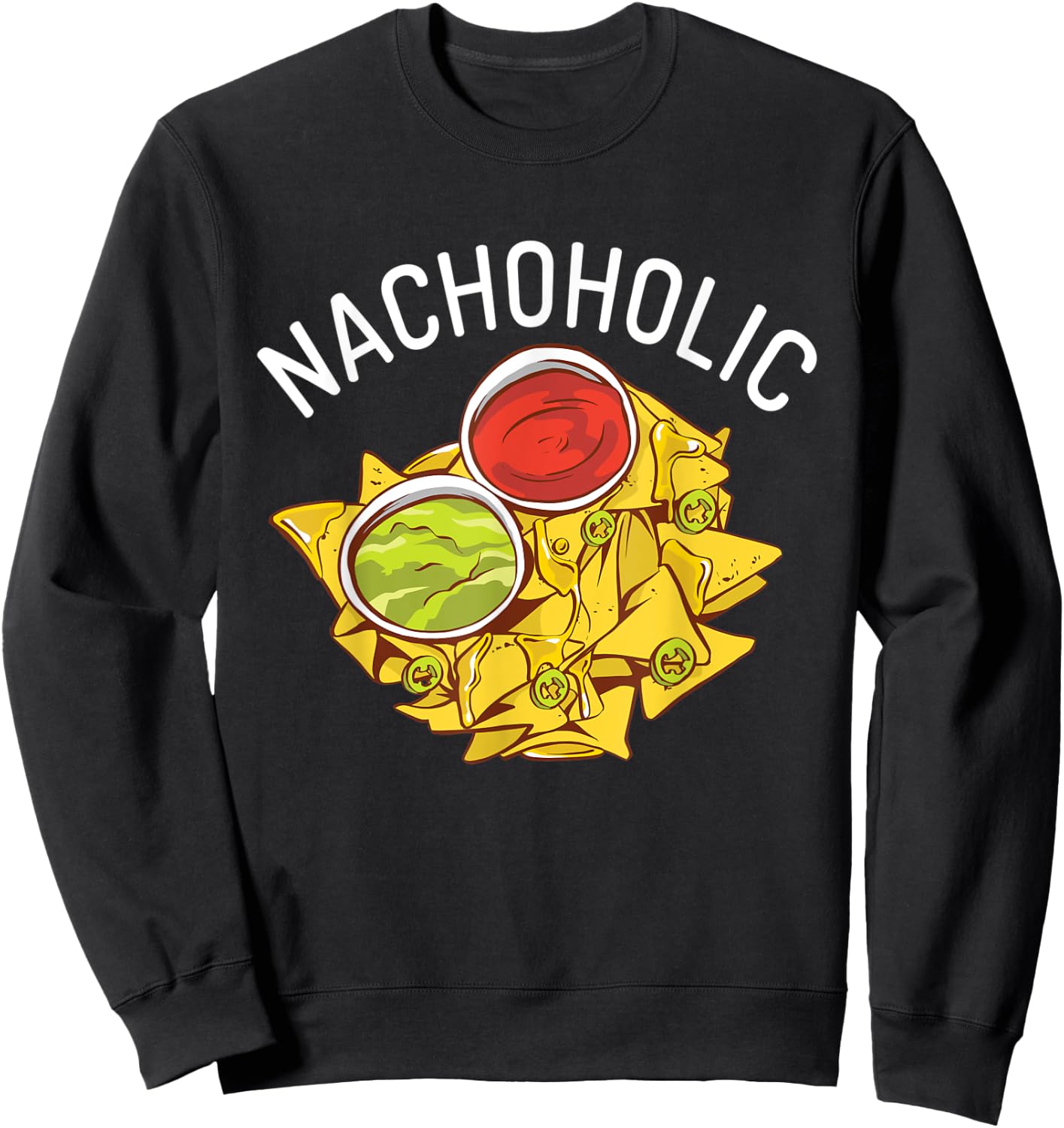 Nachoholic Snack Food Mexican Sweatshirt - Sweatshirt | Black