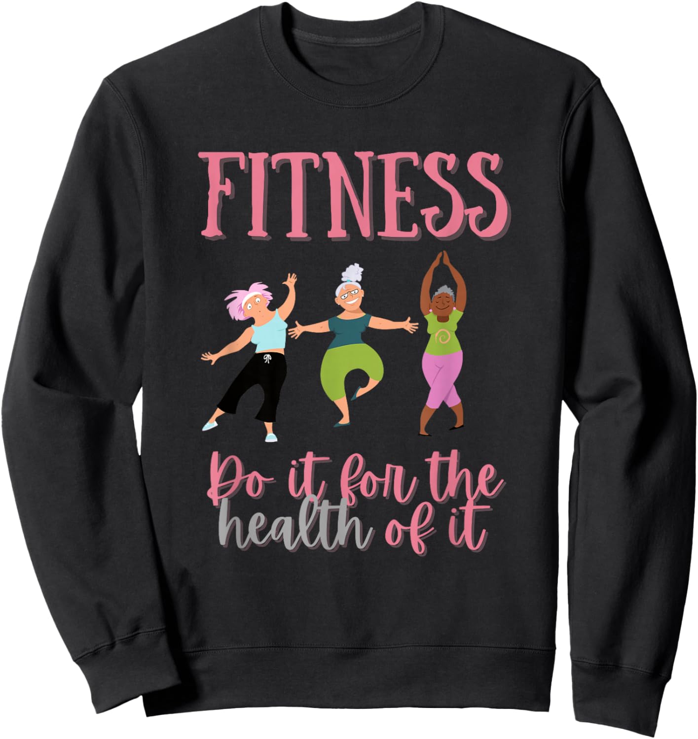 FUNNY FITNESS Shirt for Senior Citizen Workout Gym Sweatshirt - Sweatshirt | Black
