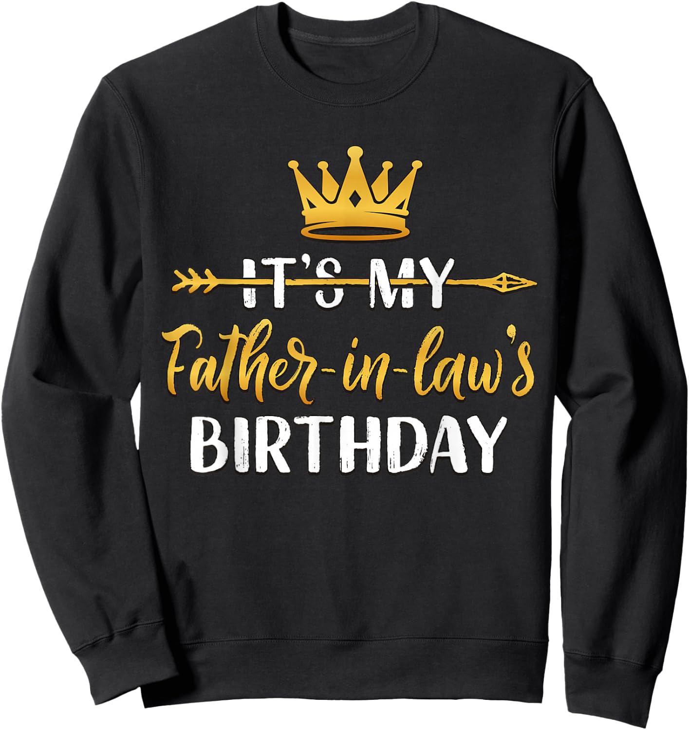It's My Father-In-Law's Birthday Party Idea Sweatshirt - Sweatshirt | Black