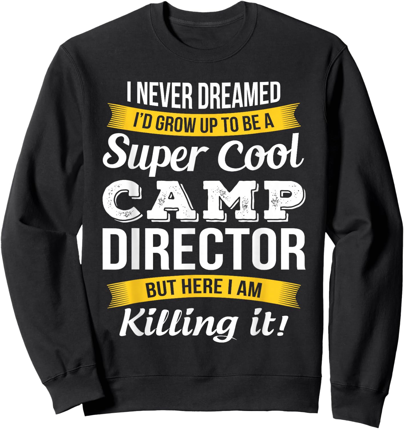 Camp Director - Funny Gift Camp Director Sweatshirt - Sweatshirt | Black