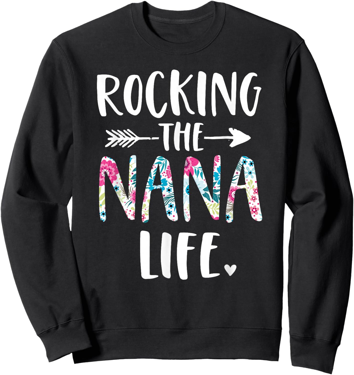 Rocking the Nana Life New Grandma Granny To Be Gigi Mimi Sweatshirt - Sweatshirt | Black