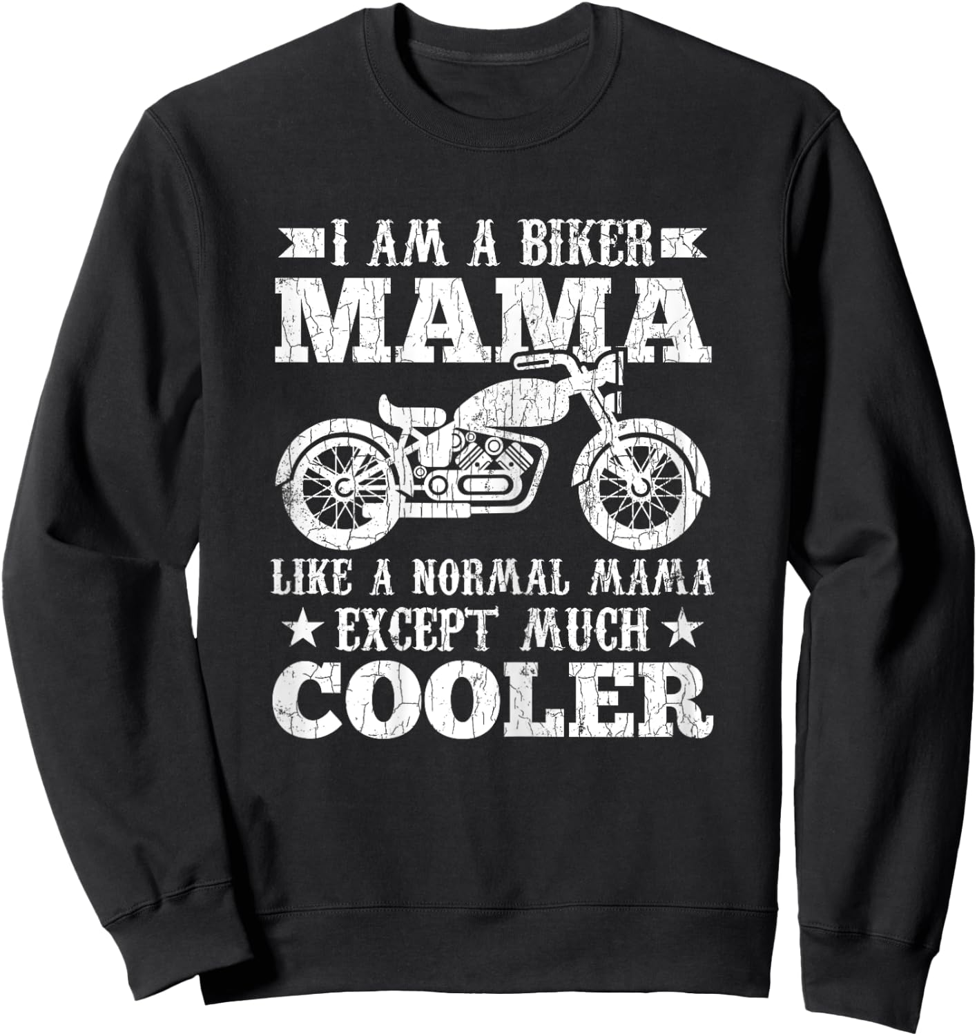 I'm A Biker Mama Funny Motorcycles Bike Graphic Sweatshirt - Sweatshirt | Black