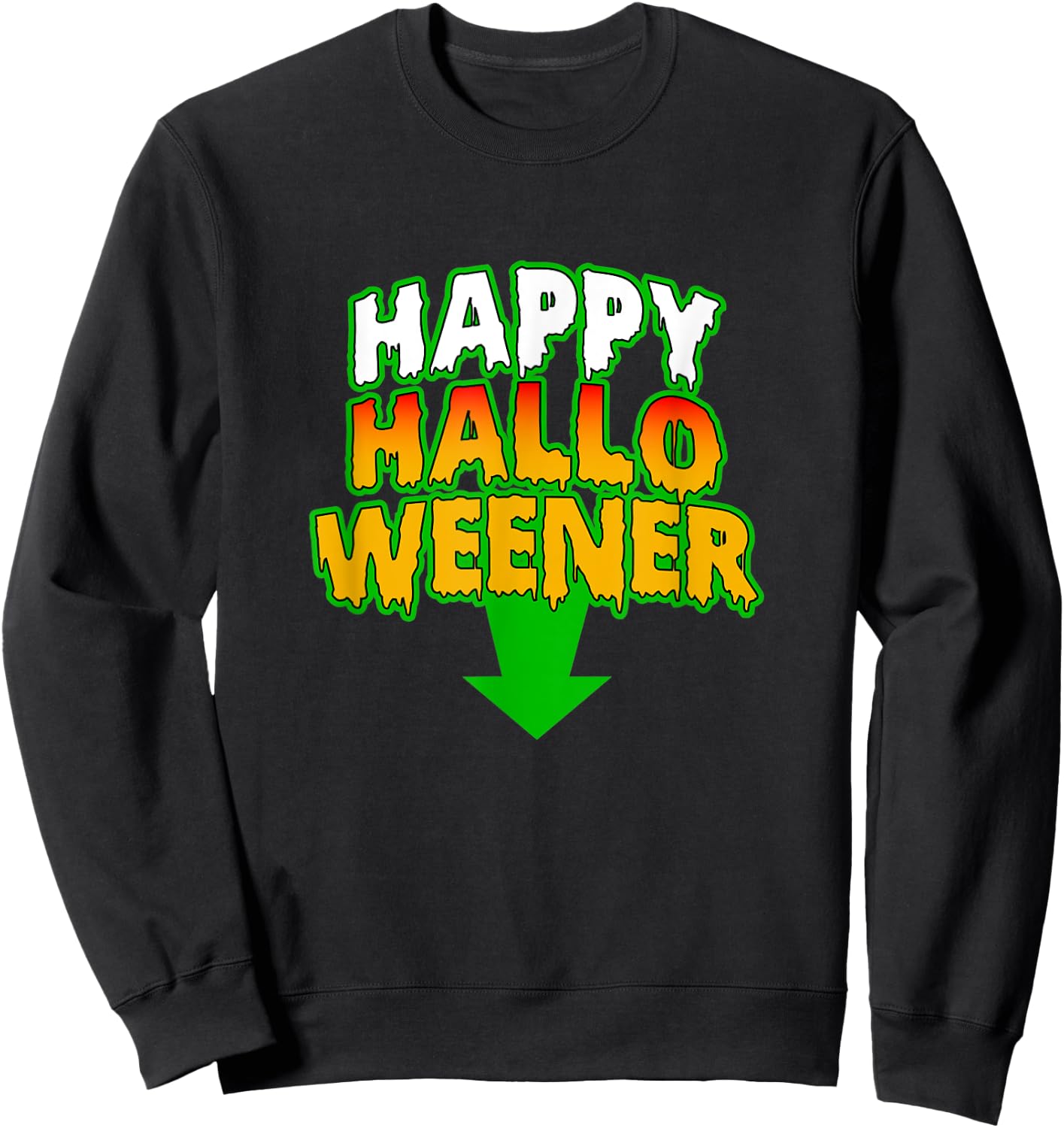 Funny Adult Humor Happy Hallo Weener Halloweener Halloween Sweatshirt - Sweatshirt | Black