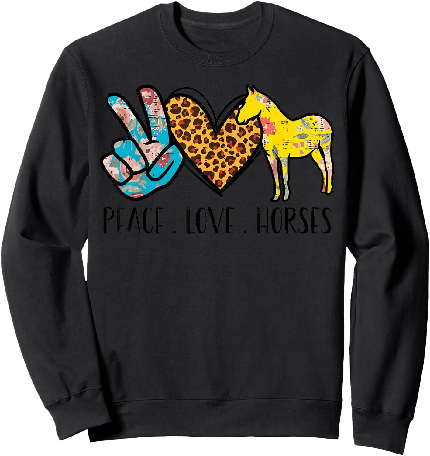Peace Love Horses Riding Equestrian Gypsy Hippie Women Girls Sweatshirt - Sweatshirt | Black