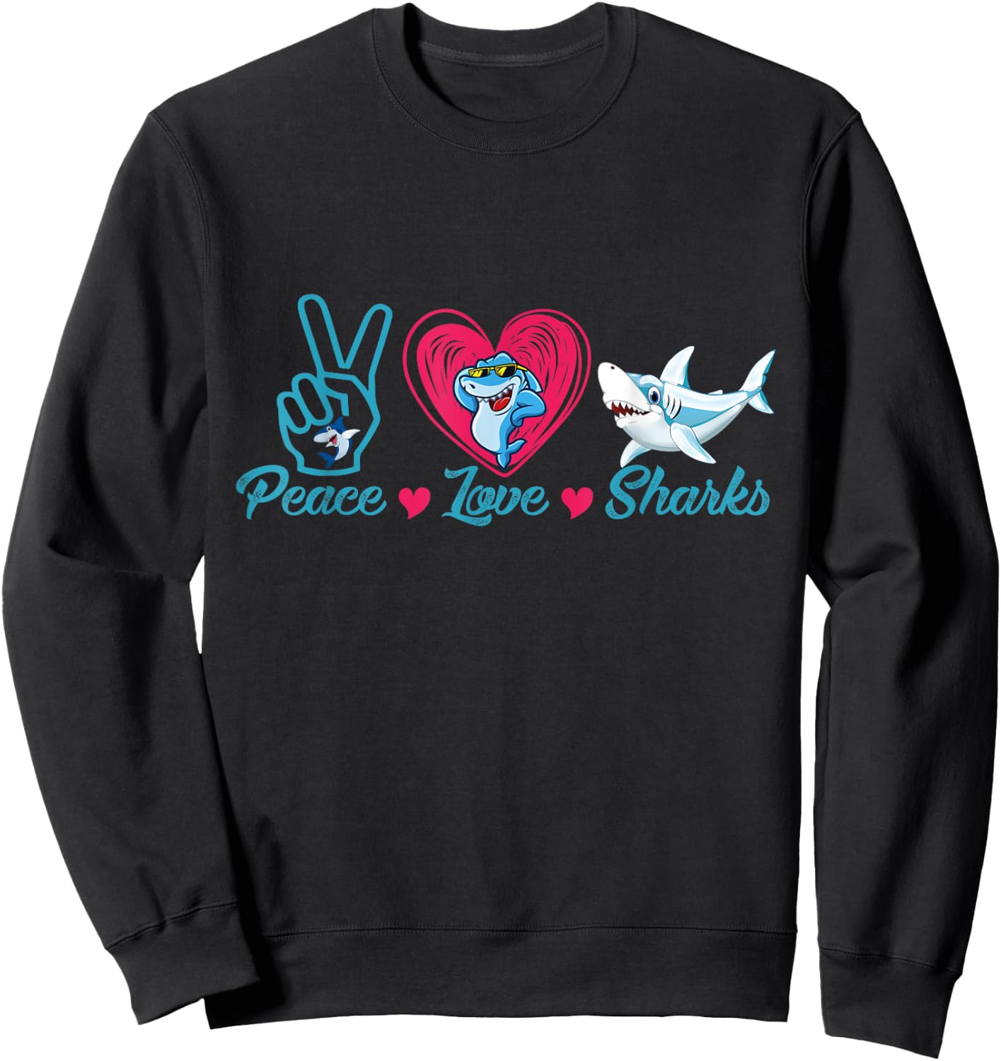 Funny Peace Love Shark Shirt Shark Lover Sweatshirt - Sweatshirt | Black