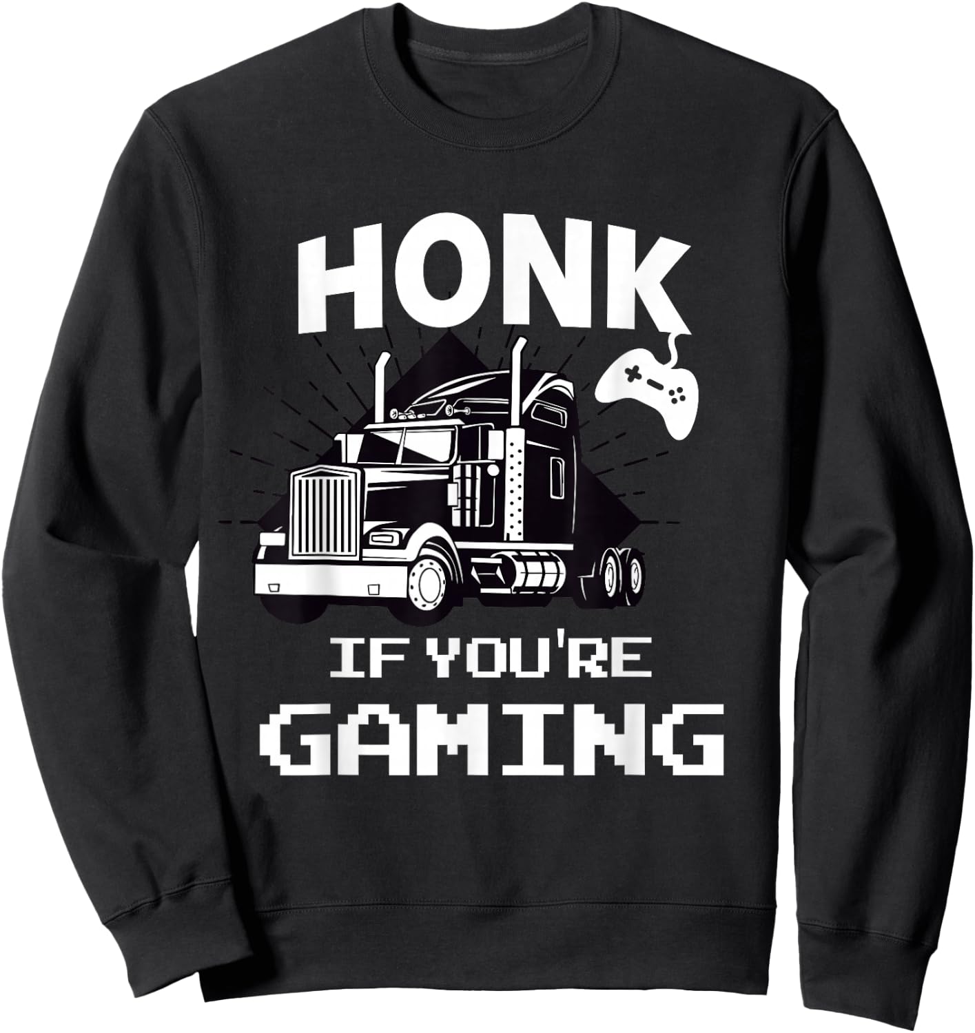 Truck Driver Gift Ideas - Gifts for Truckers Sweatshirt - Sweatshirt | Black
