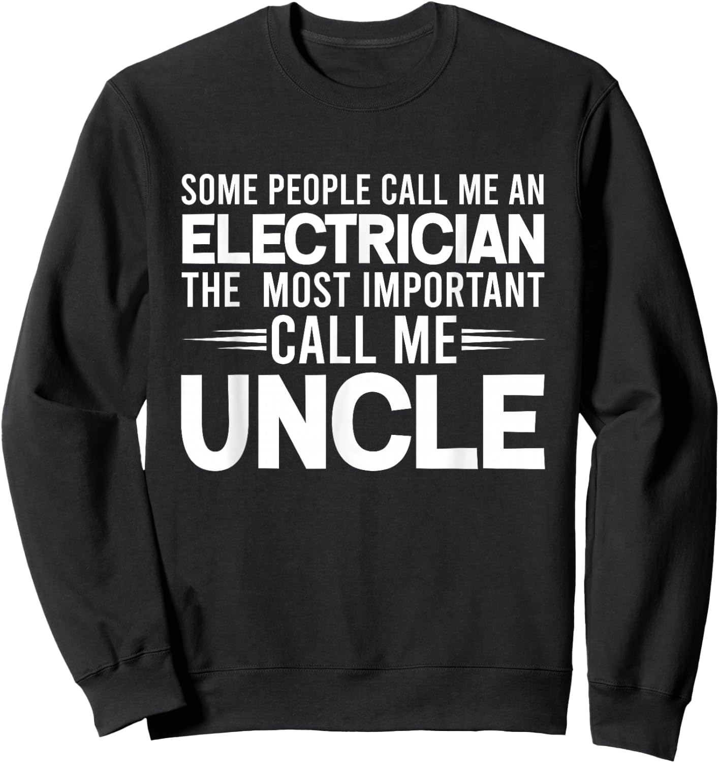 Proud Uncle Electrician Electric Uncles Gifts Sweatshirt - Sweatshirt | Black
