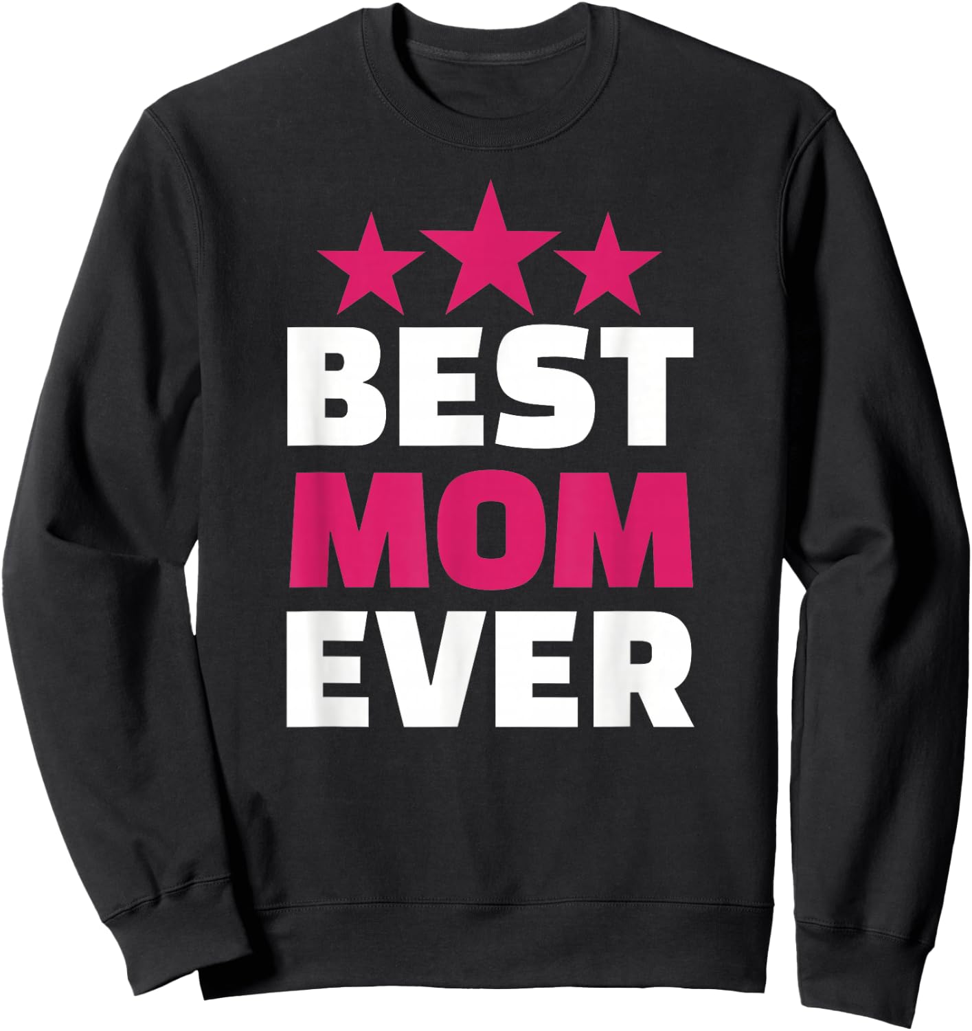 Best Mom ever Sweatshirt - Sweatshirt | Black