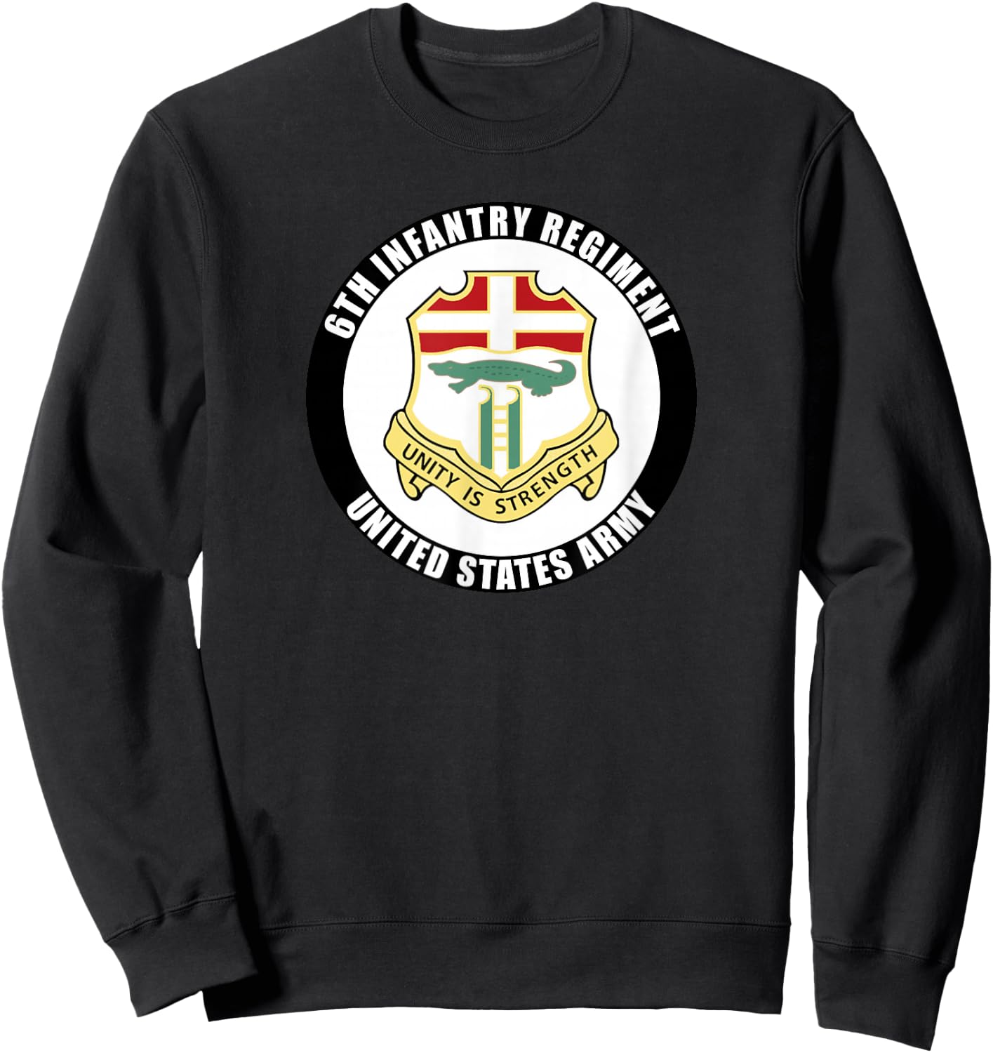 6th Infantry Regiment United States Army Veteran Military Sweatshirt - Sweatshirt | Black