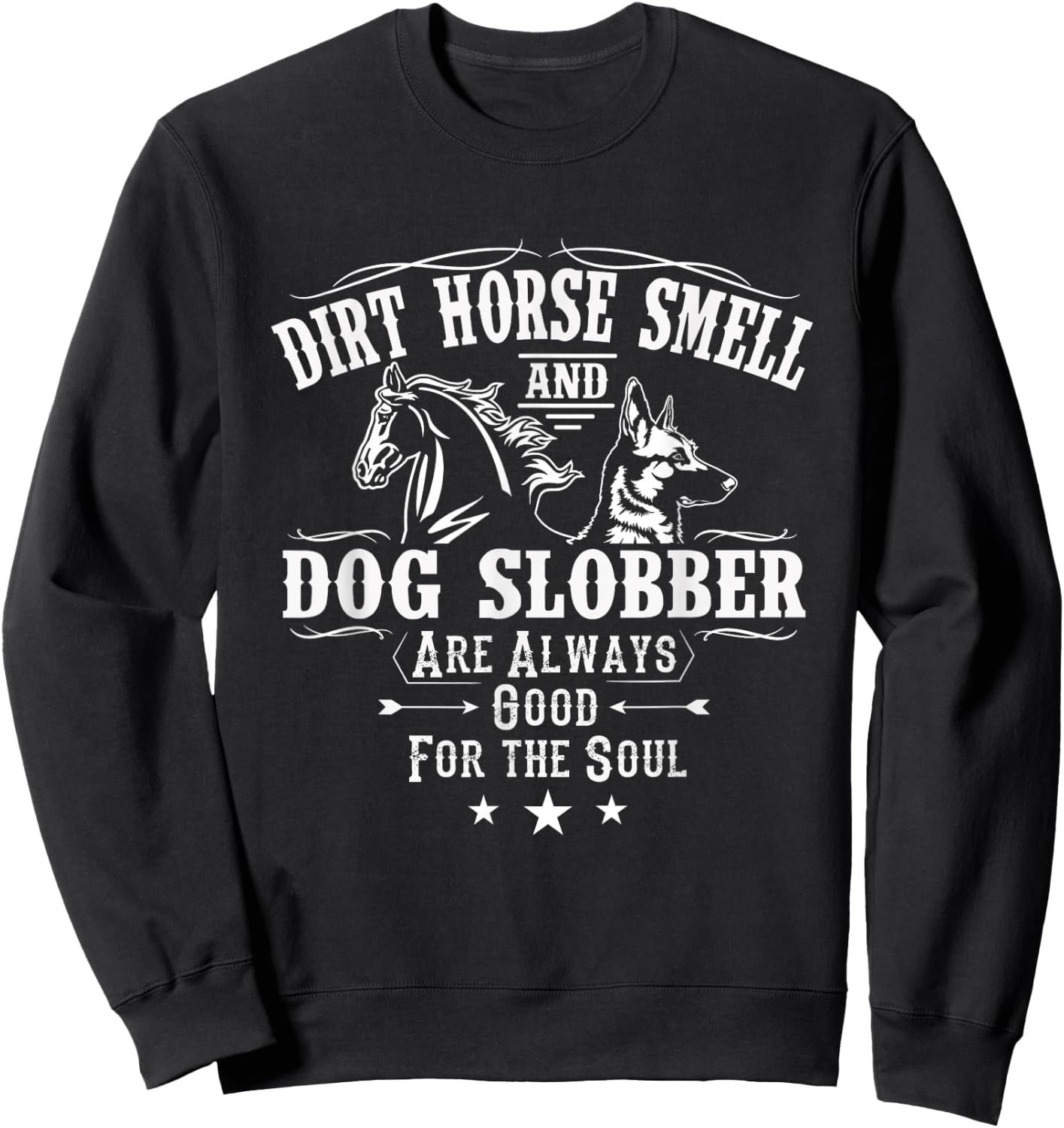 Dirt Horse Smell Dog Slobber Shirt Yes I Smell Like A Horse Women Sweatshirt - Sweatshirt | Black