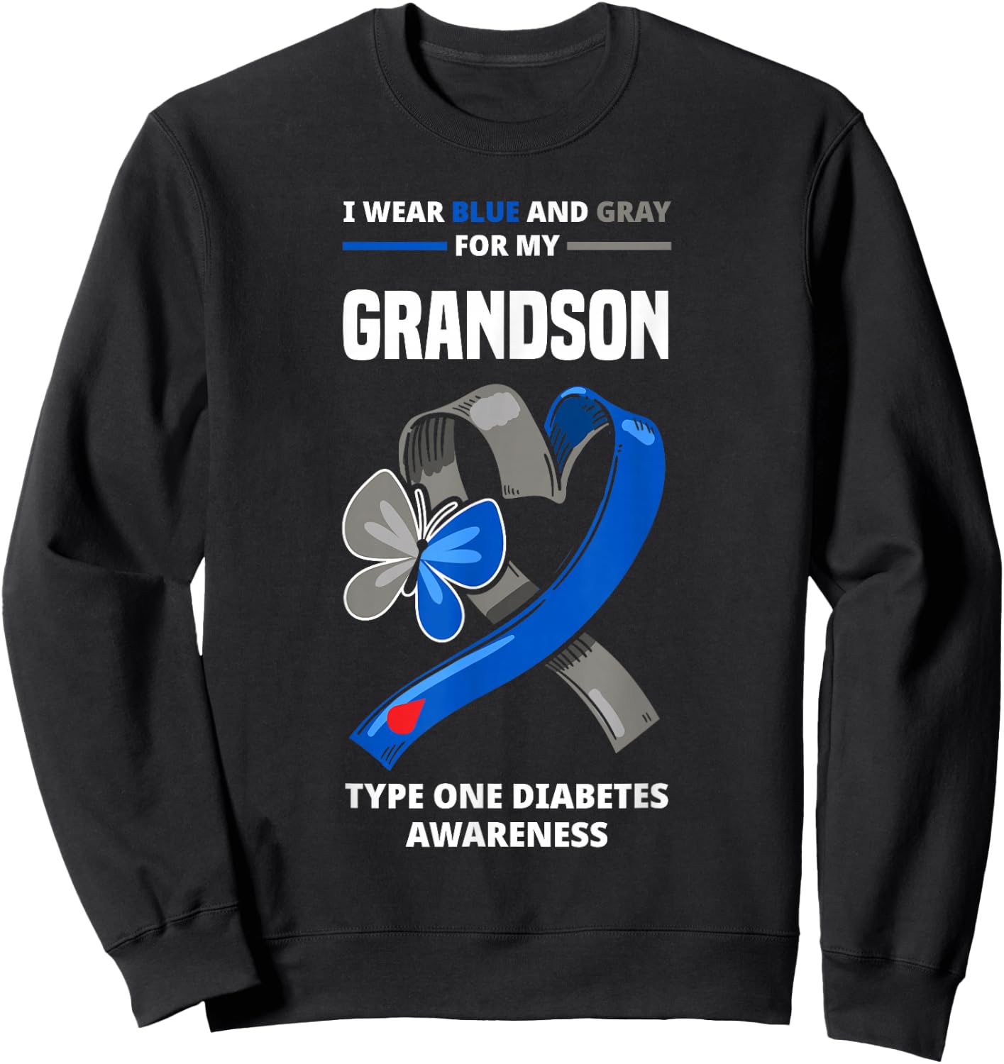 I Wear Blue & Gray For My Grandson Type One Diabetes Sweatshirt - Sweatshirt | Black