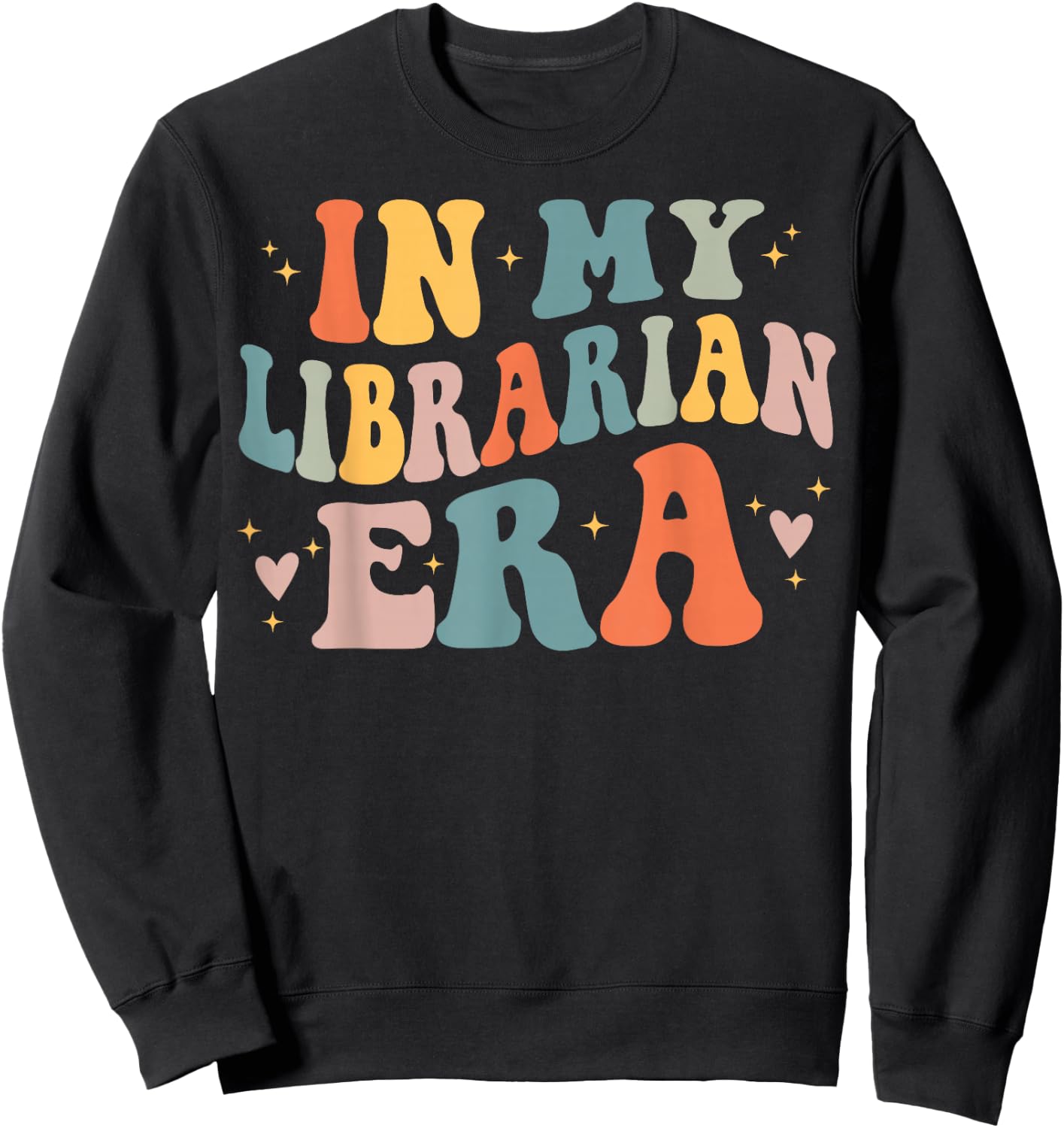 In My Librarian Era Funny Library Book Lover Sweatshirt - Sweatshirt | Black