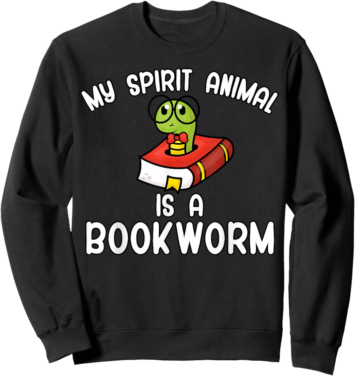 My spirit animal is a bookworm Sweatshirt - Sweatshirt | Black