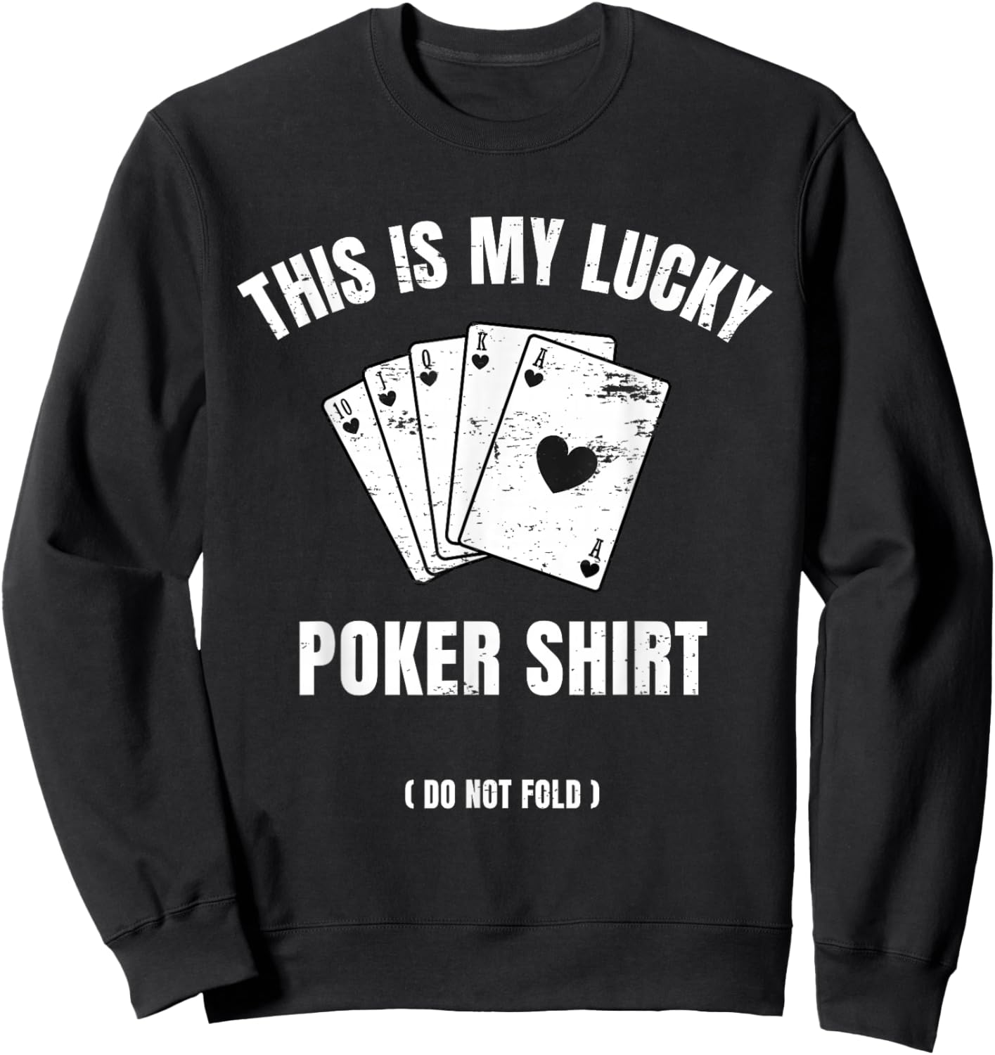 Poker Player Poker Cards Game Lucky Sweatshirt - Sweatshirt | Black
