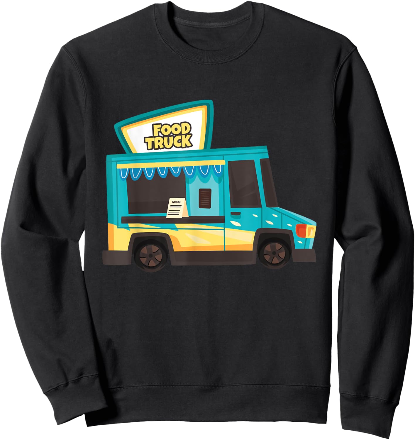 Food Truck Food on Wheels Mobile Restaurant Food Sweatshirt - Sweatshirt | Black