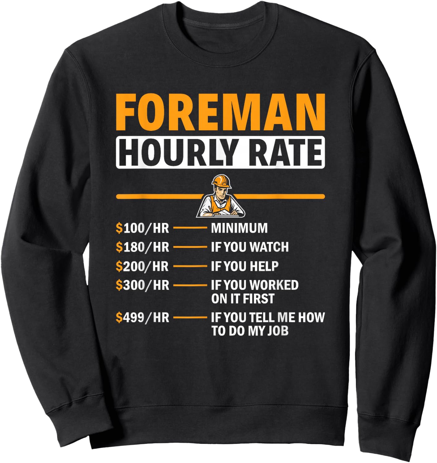 Foreman Hourly Rate Construction Crew Foreman Sweatshirt - Sweatshirt | Black