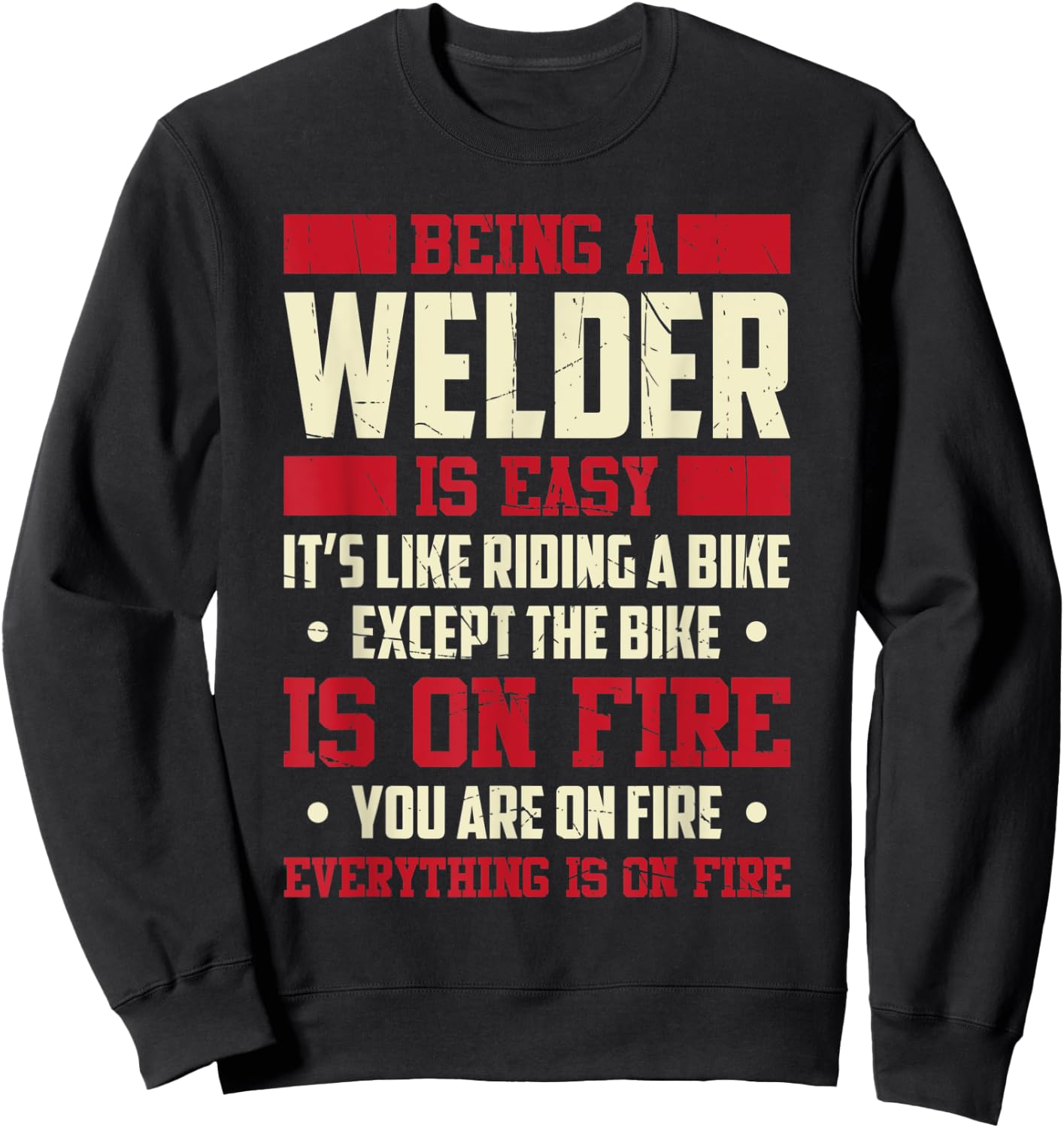 Being A Welder Is Easy It's Like Riding A Bike Metal Worker Sweatshirt - Sweatshirt | Black