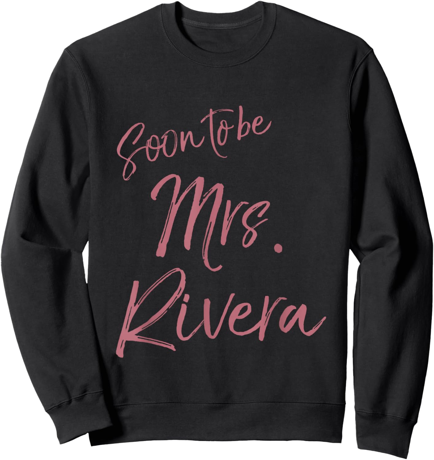Soon to Be Mrs Rivera Cute Bachelorette Party Sweatshirt - Sweatshirt | Black