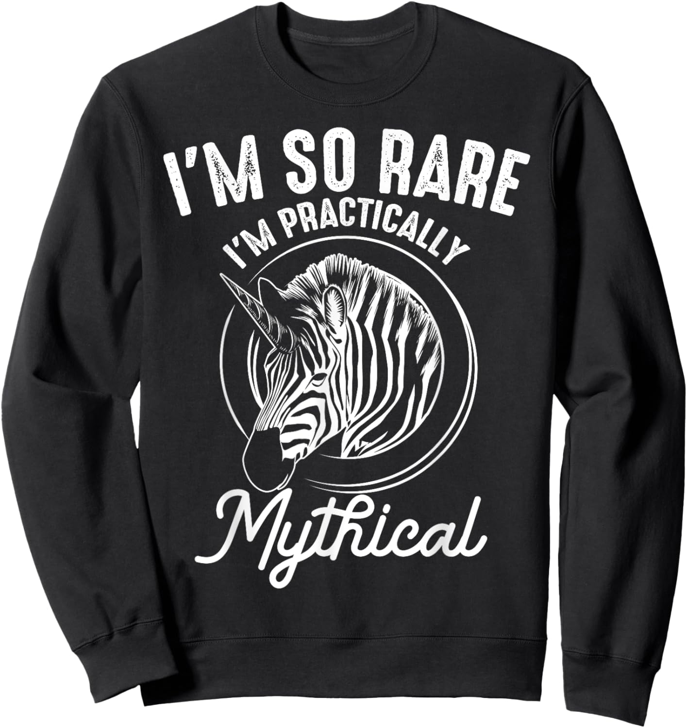 Funny I'm So Rare I'm Mythical | Cool Zebra Unicorn Fan Gift Sweatshirt - Sweatshirt | Black