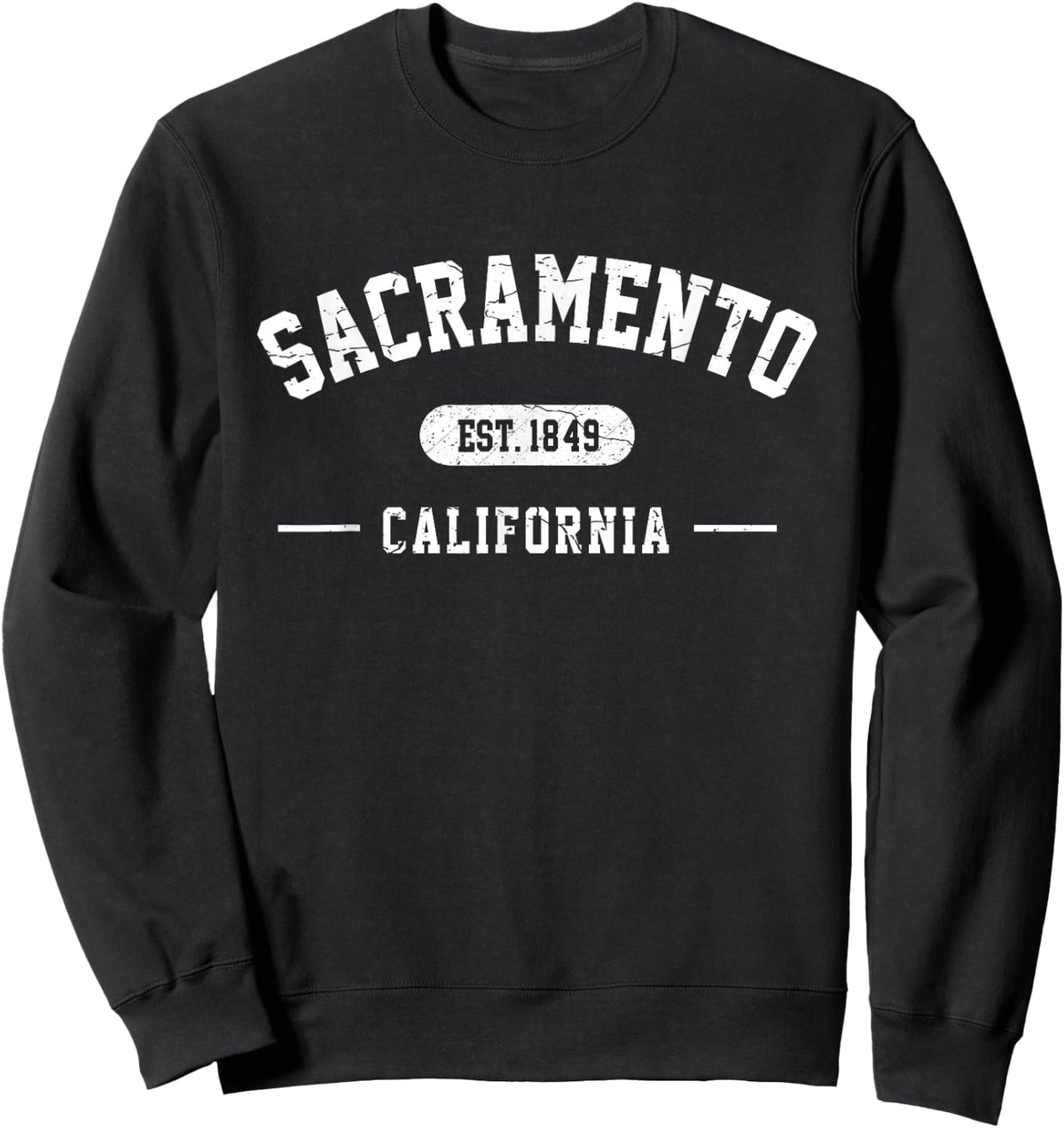 Sacramento California Est 1849 Vintage Retro Athletic Style Sweatshirt - Sweatshirt | Black
