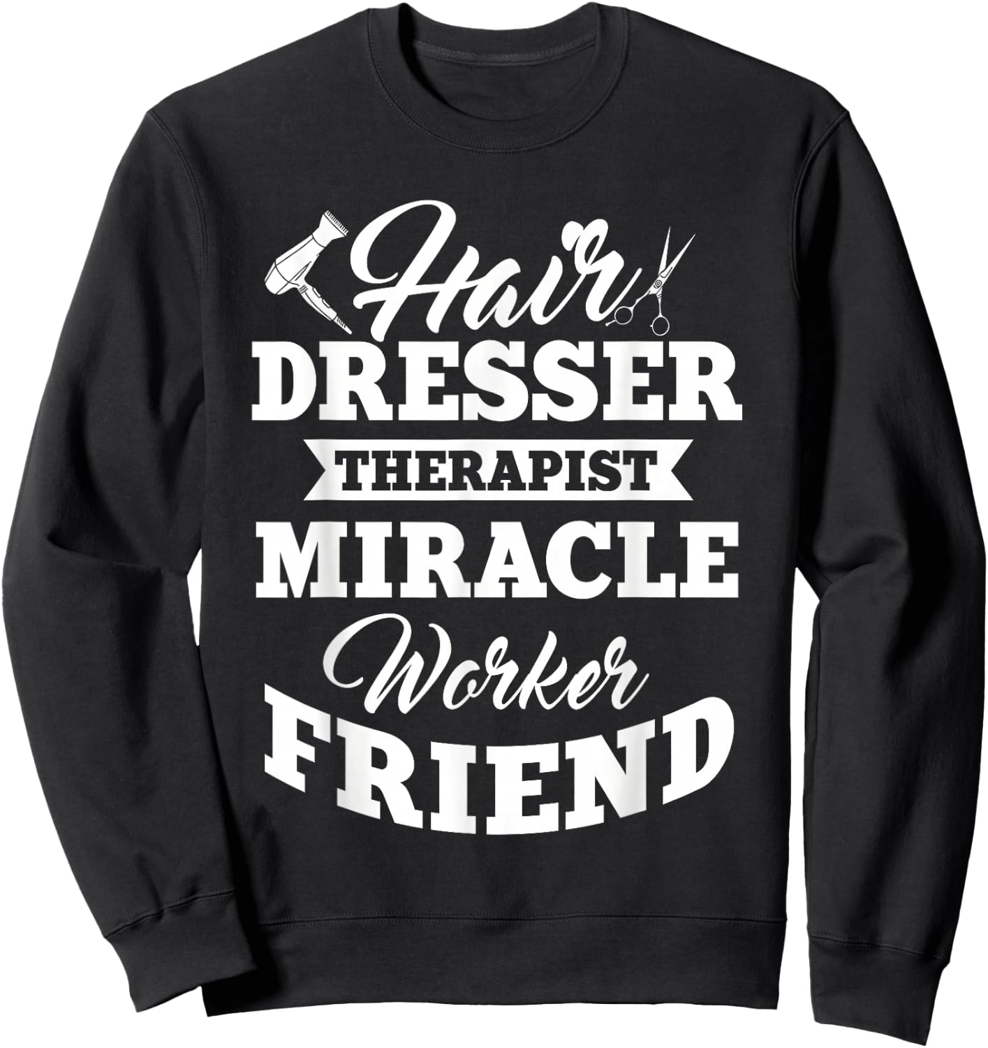 Hairdresser Hairdressing Hairstylist Hairstyling Beautician Sweatshirt - Sweatshirt | Black