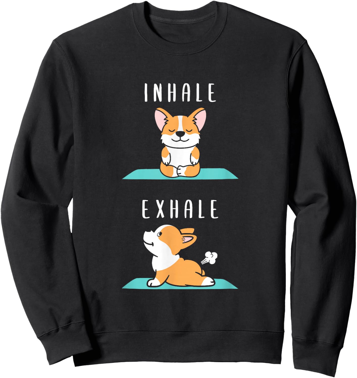 Inhale Exhale Namaste Yoga Corgi Dog Inner Meditation Sweatshirt - Sweatshirt | Black