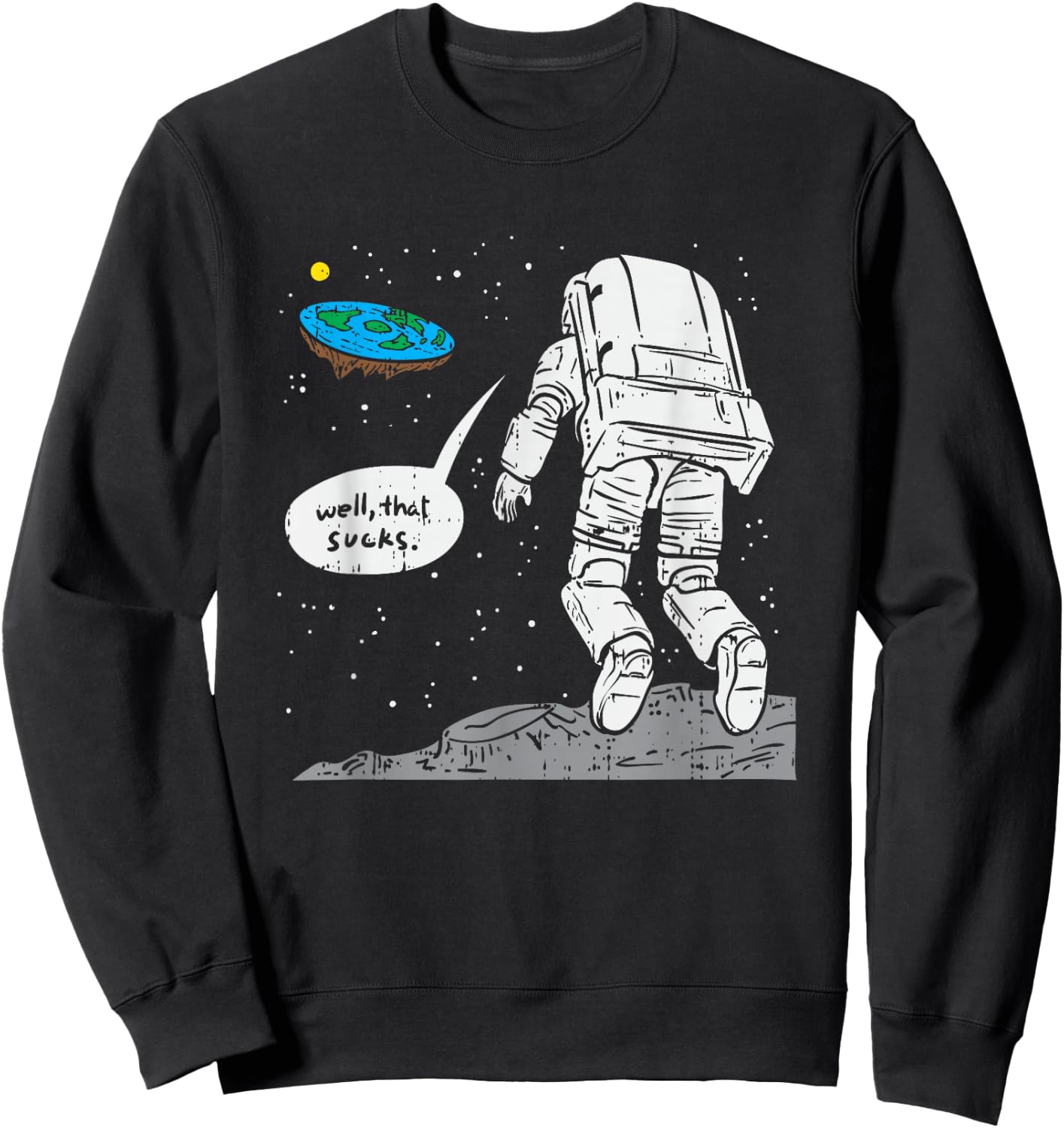 Funny Moon Landing, Flat Earth, That Sucks, Space Sweatshirt - Sweatshirt | Black