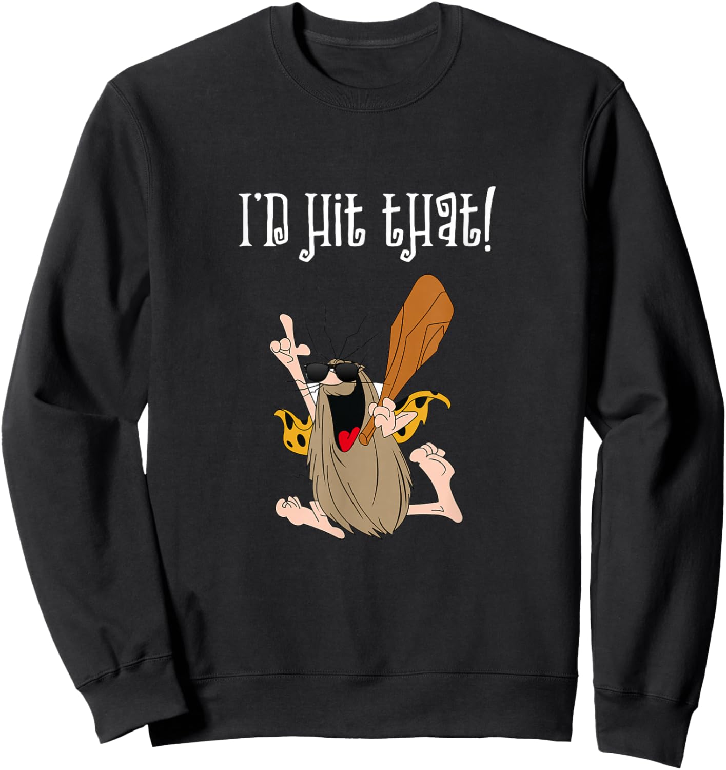 Funny Hairy Caveman Id Hit That Bat Dinosaurs Novelty Sweatshirt - Sweatshirt | Black