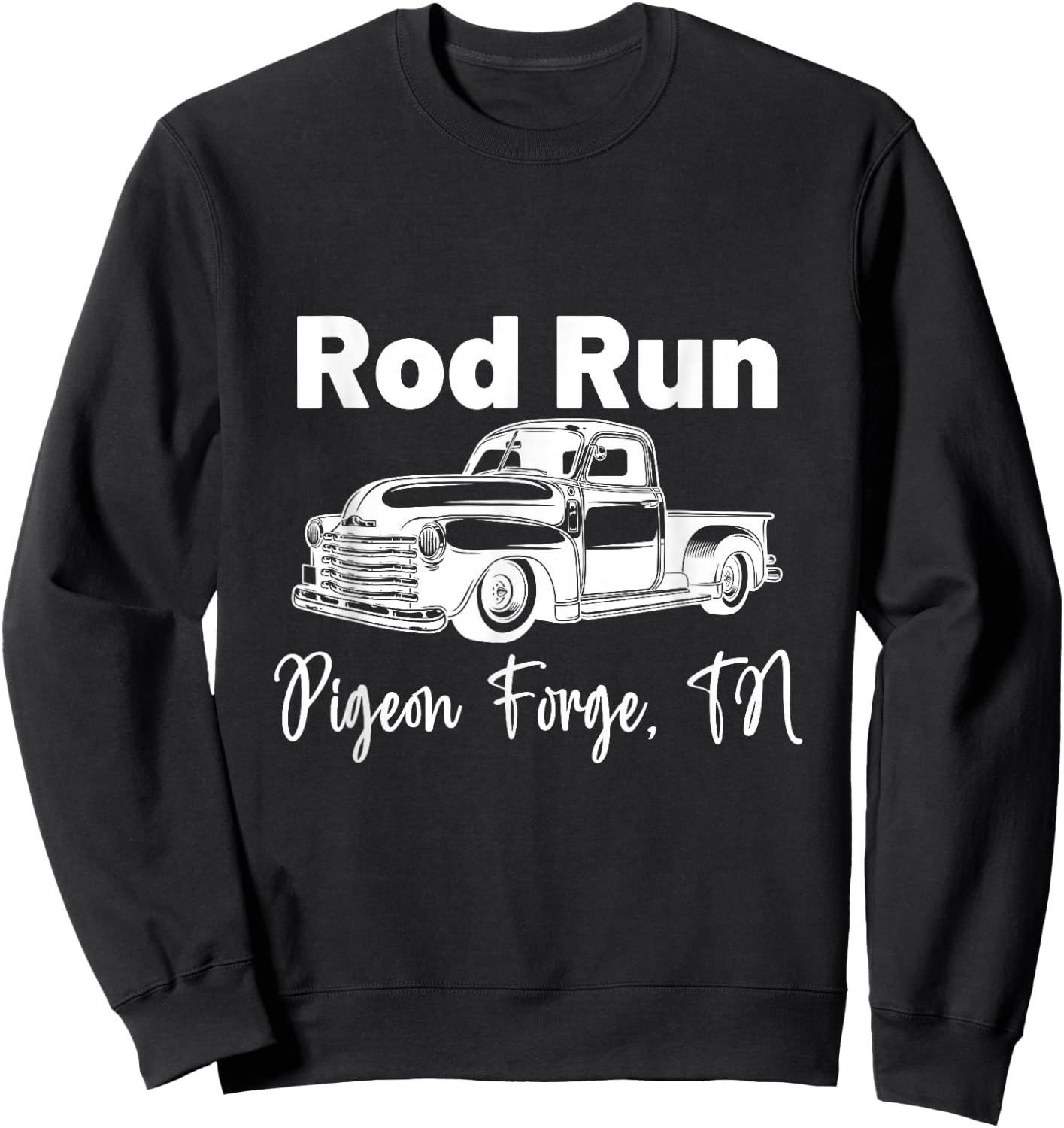 Rod Run Pigeon Forge Tennessee Great Smoky Mountains TN Sweatshirt - Sweatshirt | Black