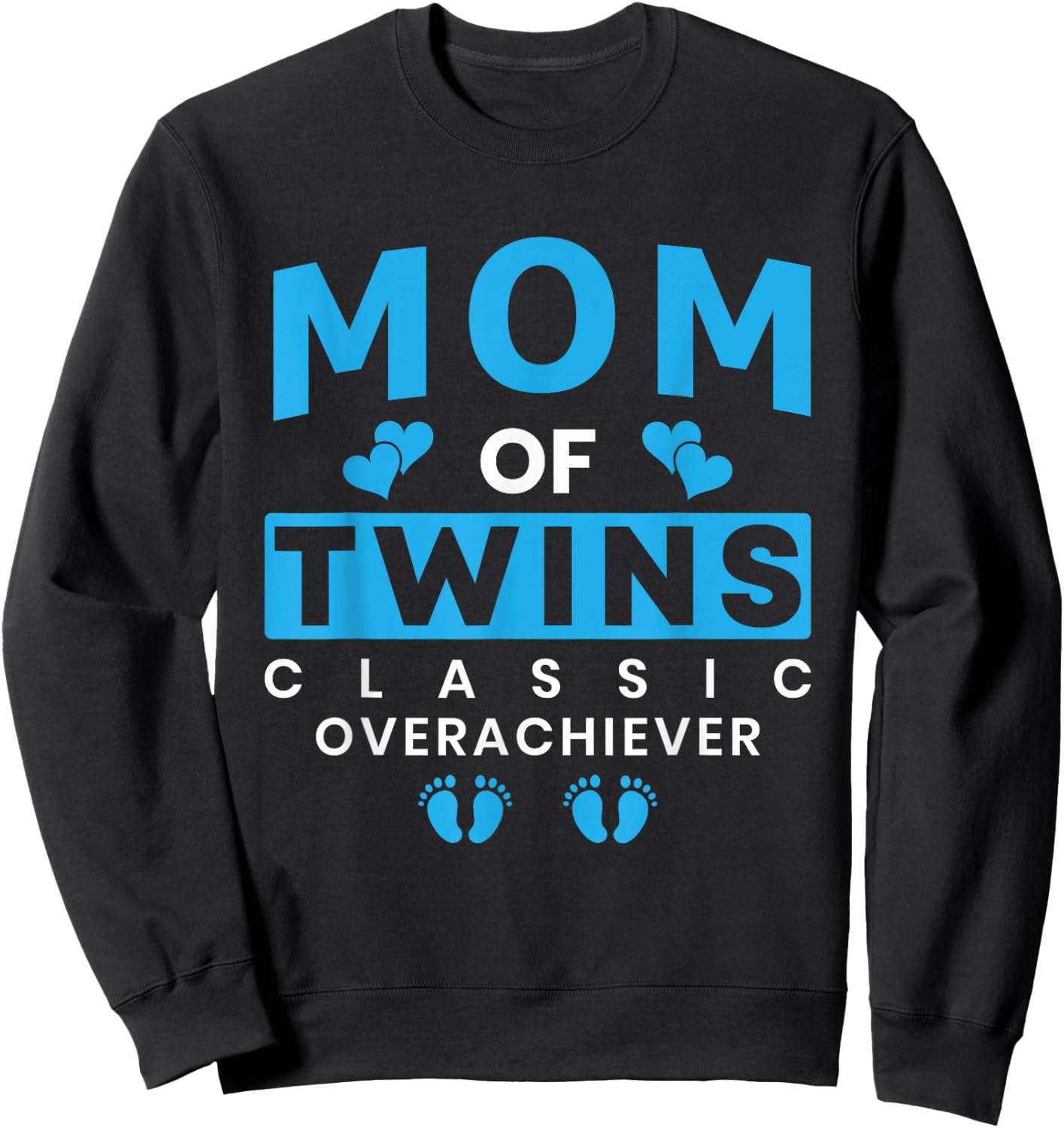 Funny Mom Of Twins Classic Overachiever Twins Mom Sweatshirt - Sweatshirt | Black