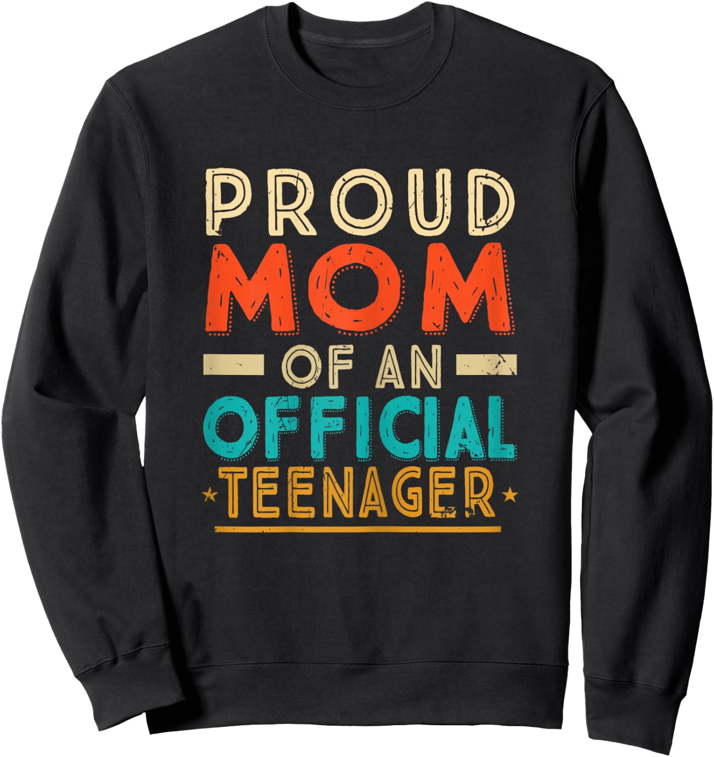 Proud Mom Of An Official Teenager Vintage 13th Birthday Sweatshirt - Sweatshirt | Black
