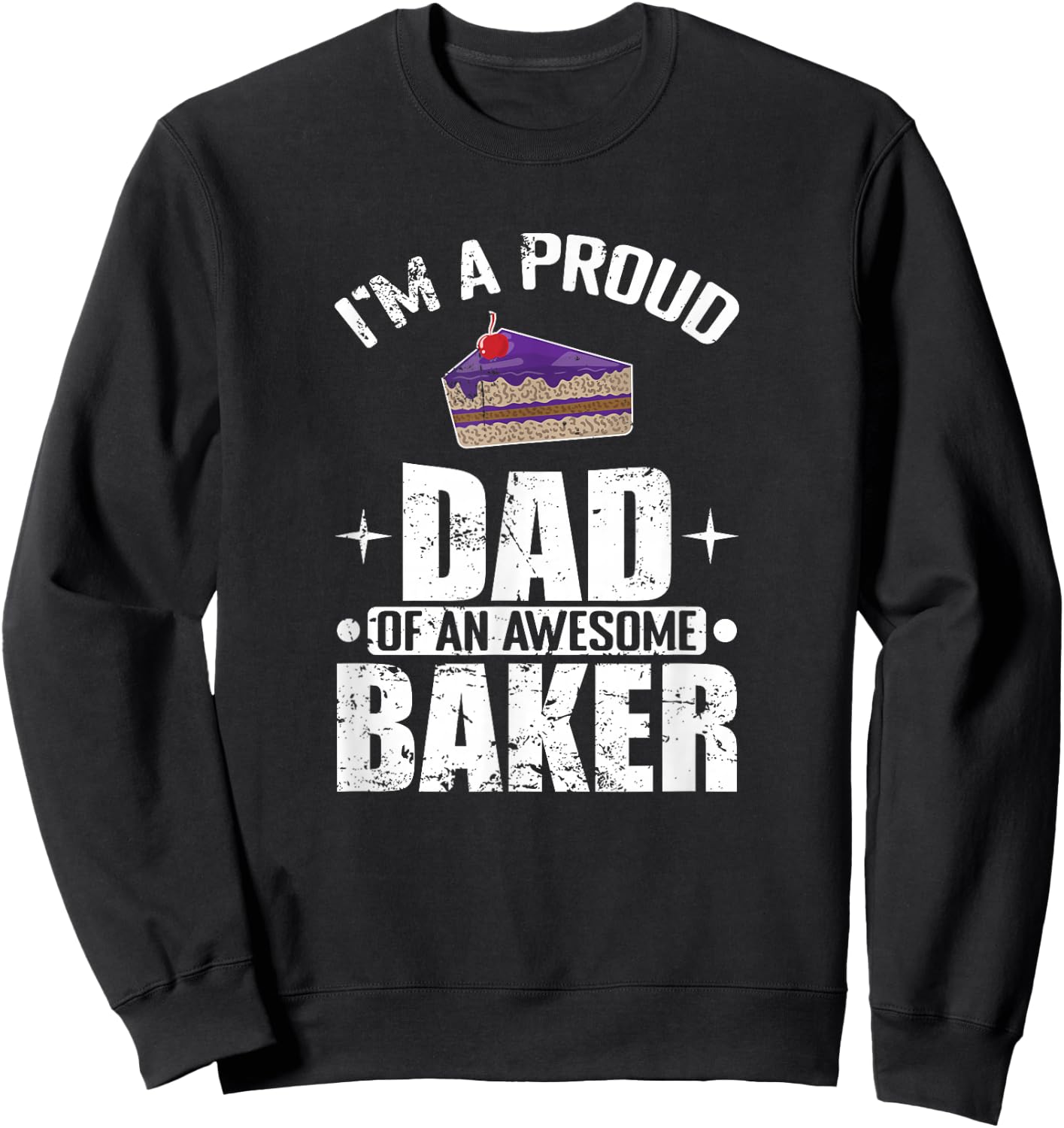 Proud Dad of an Awesome Baker Father Pastry Chef Sweatshirt - Sweatshirt | Black