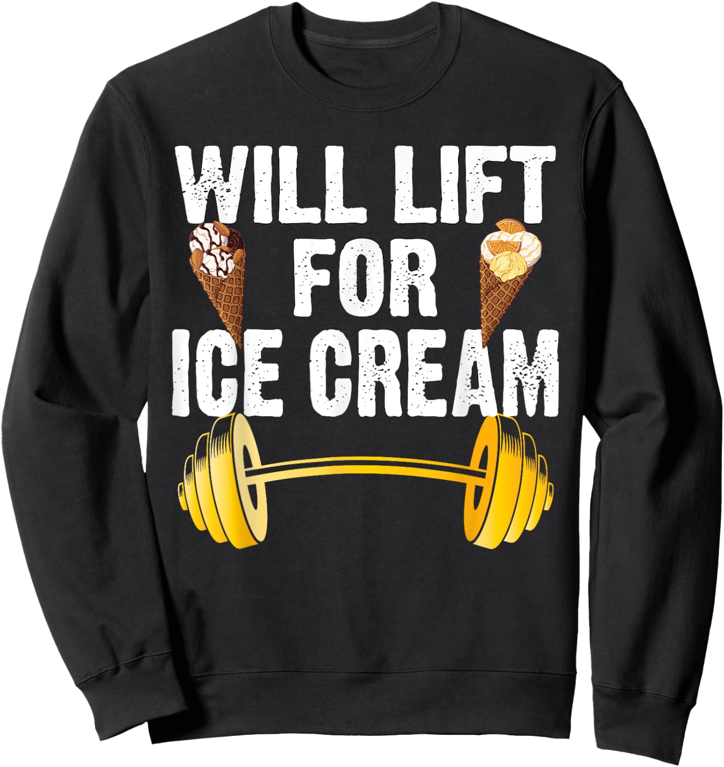 Will Lift For Ice Cream Funny Weightlifting Sweatshirt - Sweatshirt | Black