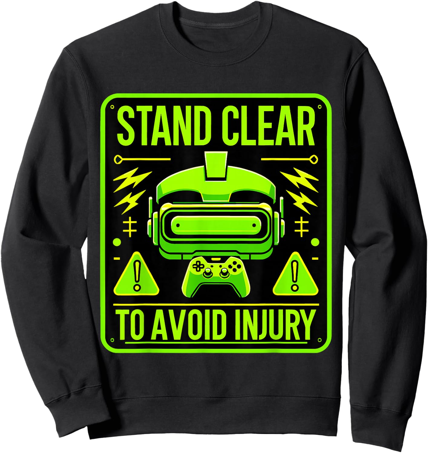 VR Funny Virtual Reality Gamer Stand Clear To Avoid Injury Sweatshirt - Sweatshirt | Black