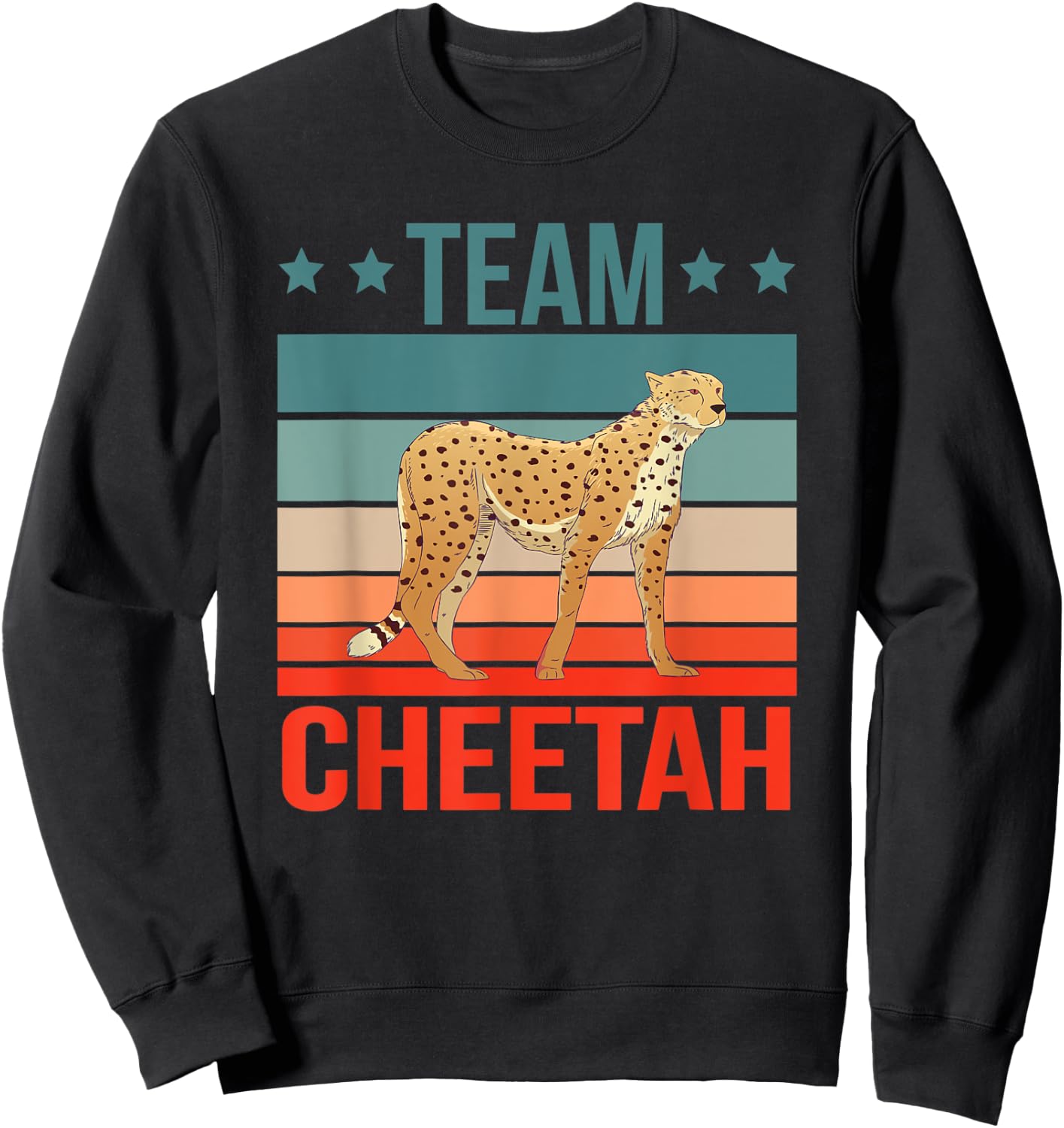 Team Cheetah Quote Wildcat Cat Cheetah Sweatshirt - Sweatshirt | Black