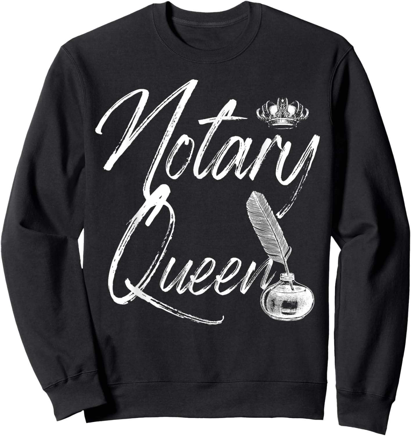 Notary Queen Notarize Funny Notary Public Signer Oath Sweatshirt - Sweatshirt | Black