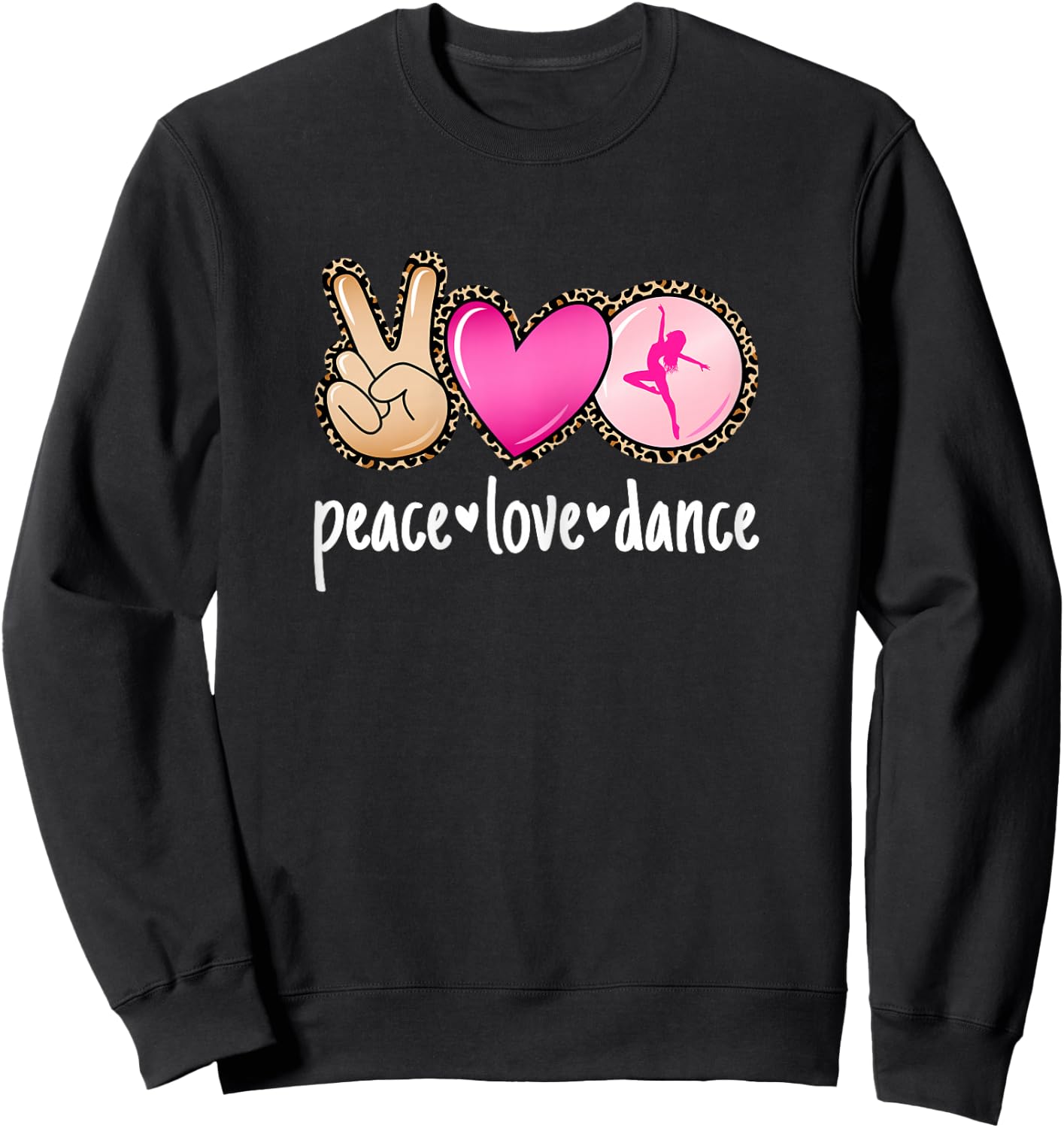 Peace Love Dance Leopard Print Mom Women Girls Cute Dancing Sweatshirt - Sweatshirt | Black