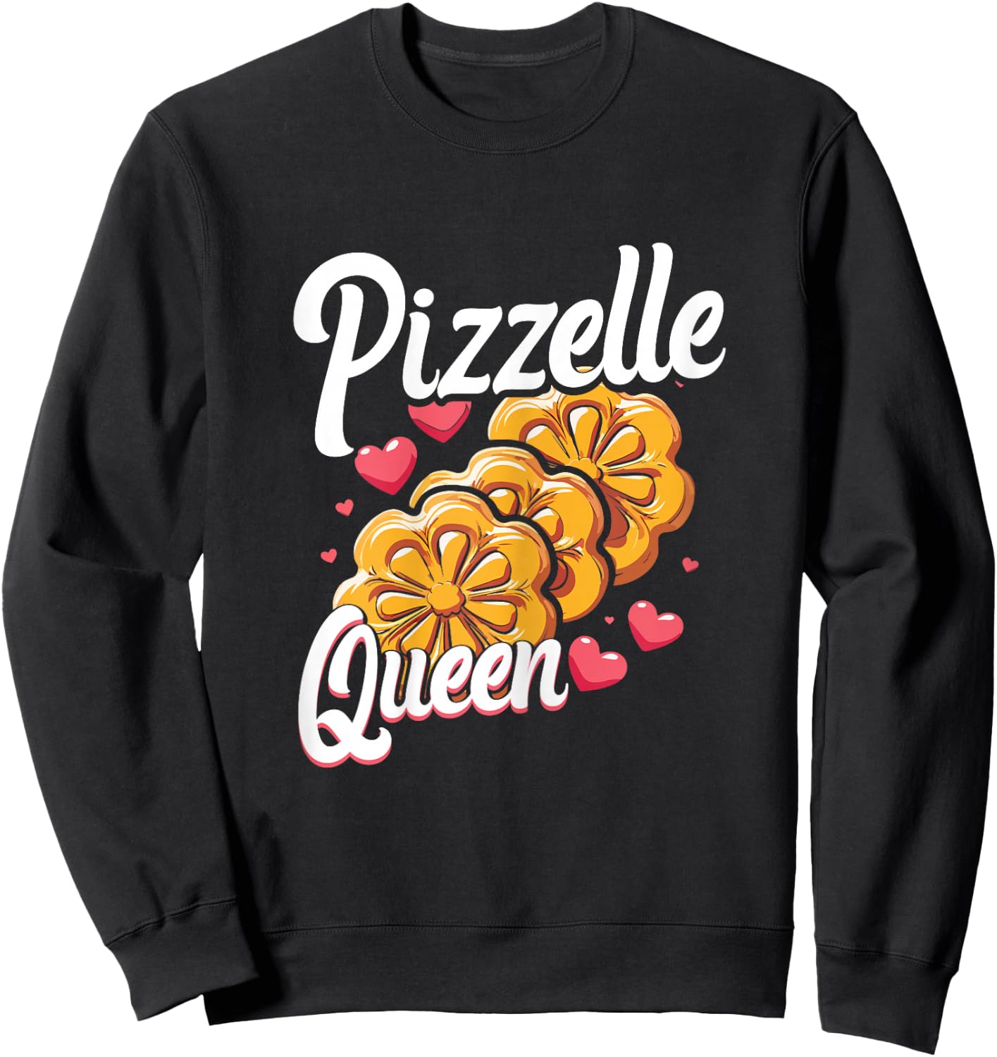 Pizzelle Queen Italian Waffle Cookie Lover Sweatshirt - Sweatshirt | Black