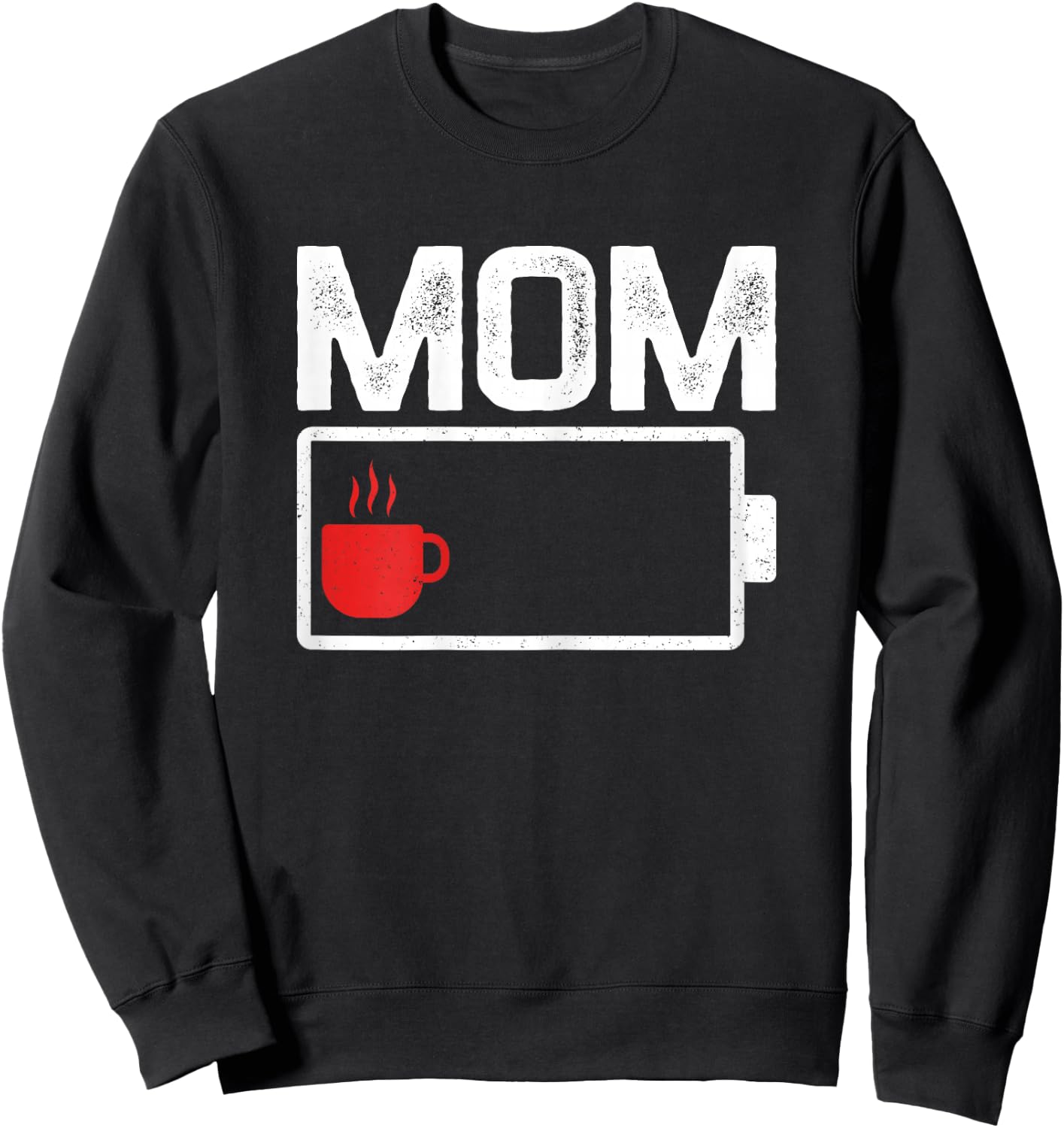 Mom Coffee Exhausted Tired Mommy Low Energy Battery Sweatshirt - Sweatshirt | Black
