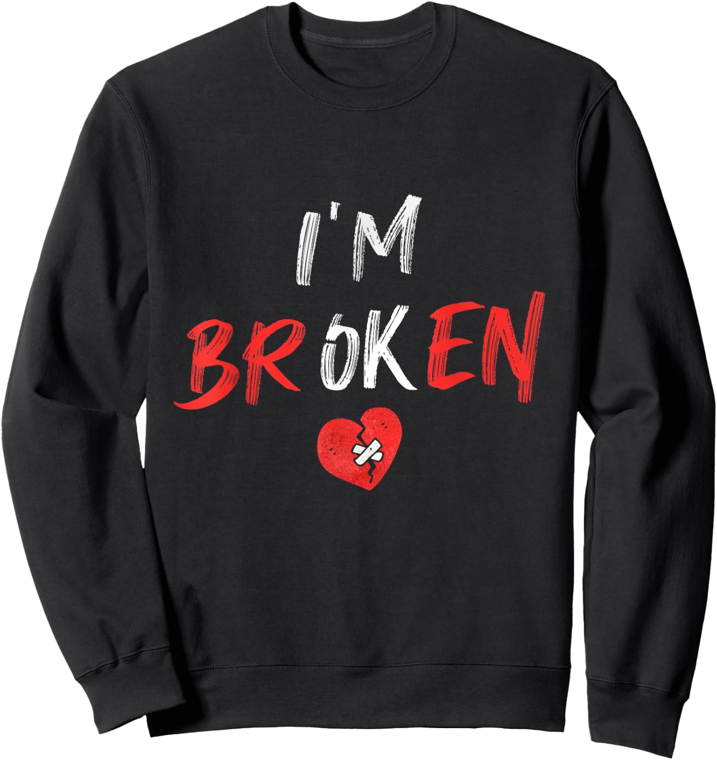 I’m Ok Broken Invisible Illness Men Women I Am Ok Broken Sweatshirt - Sweatshirt | Black