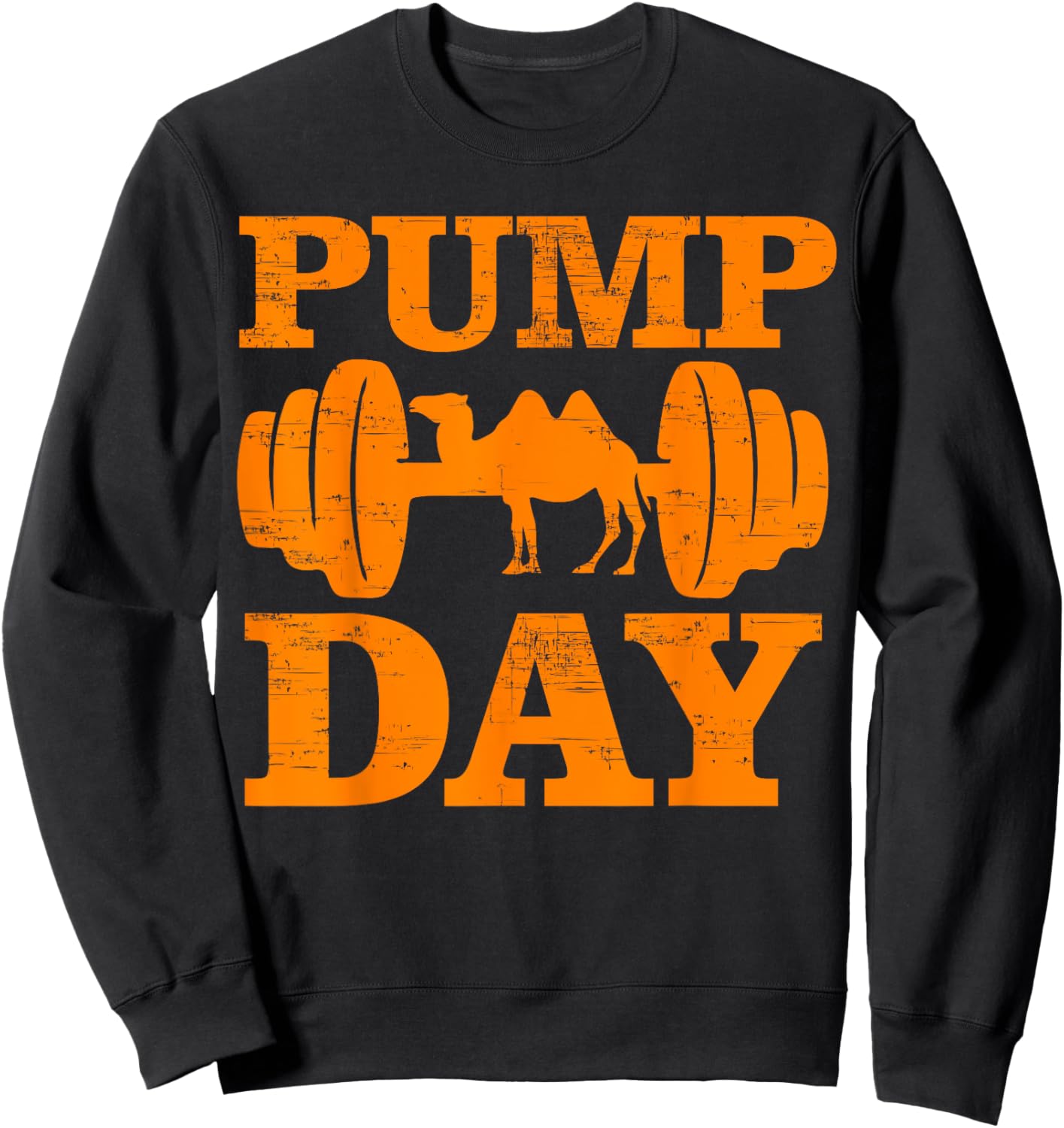 Funny Pump Day Hump Day Camel Weight Lifting Training Gym Sweatshirt - Sweatshirt | Black