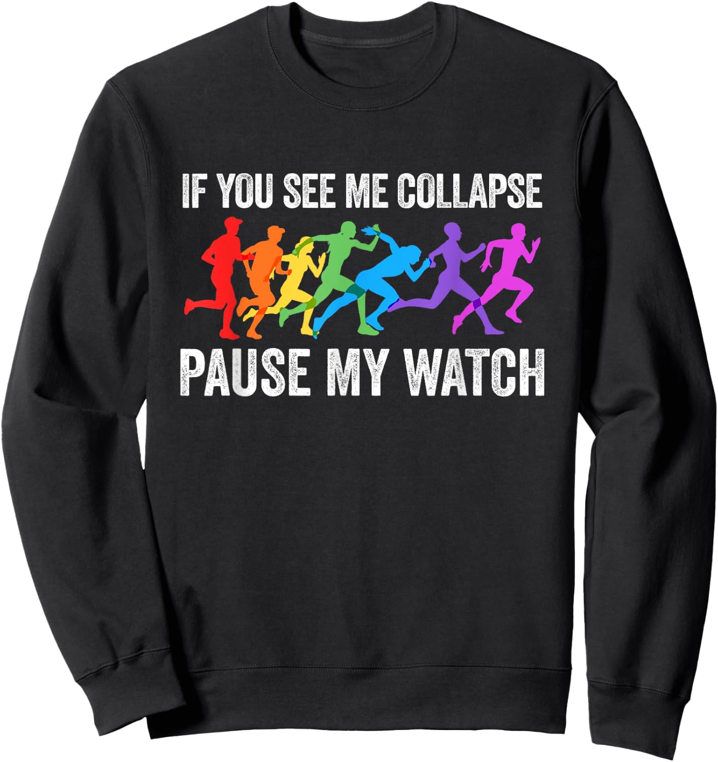 If You See Me Collapse Pause My Watch Triathlon Lover Sweatshirt - Sweatshirt | Black