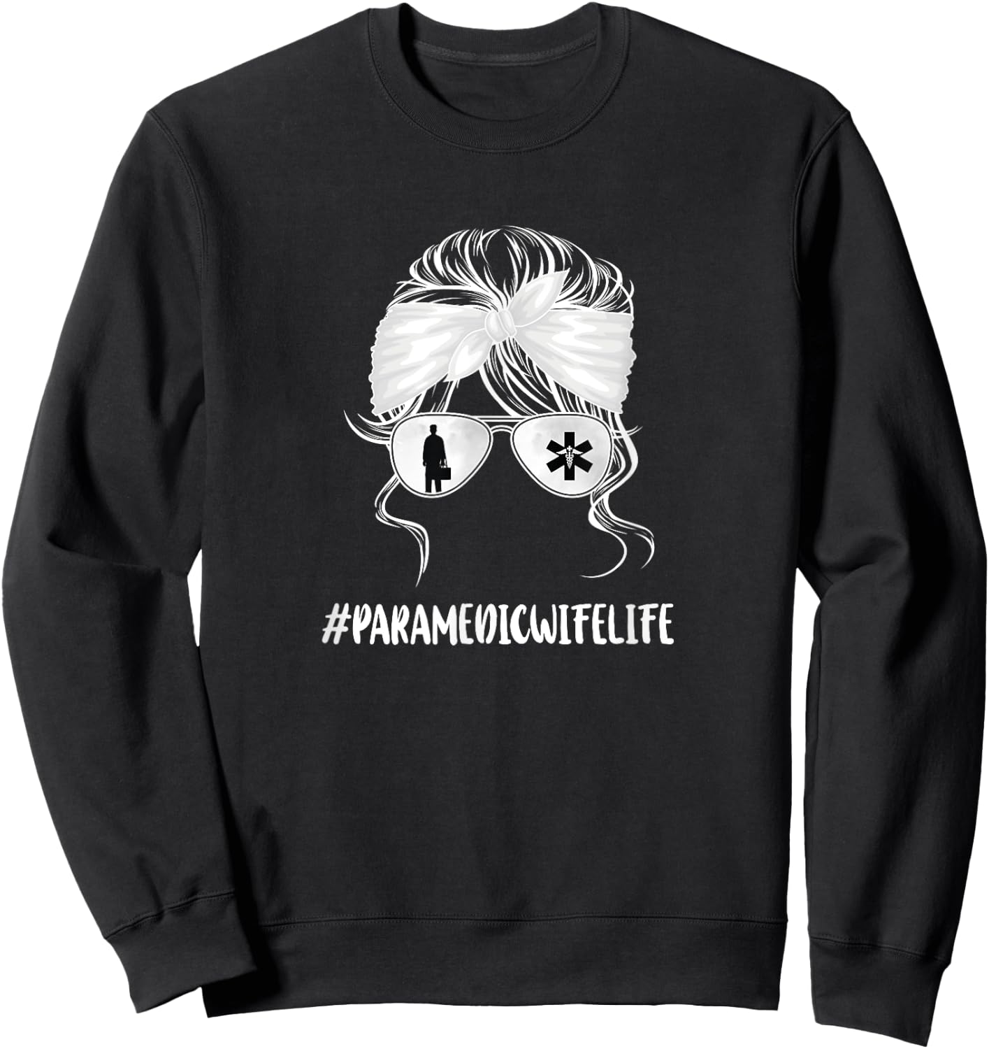Paramedic Wife Life, Health Care Professional Wife Sweatshirt - Sweatshirt | Black