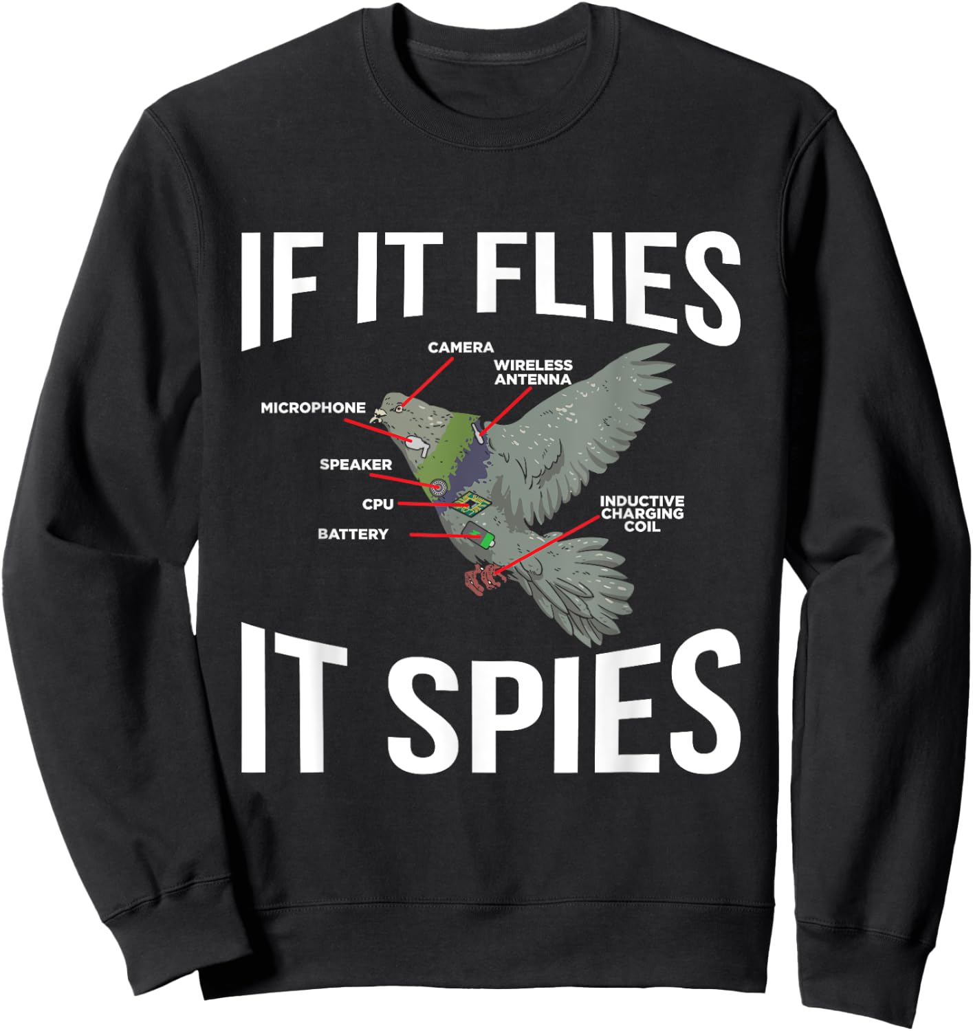 If It Flies It Spies Cool Pigeon Funny Pigeon Design Doves Sweatshirt - Sweatshirt | Black
