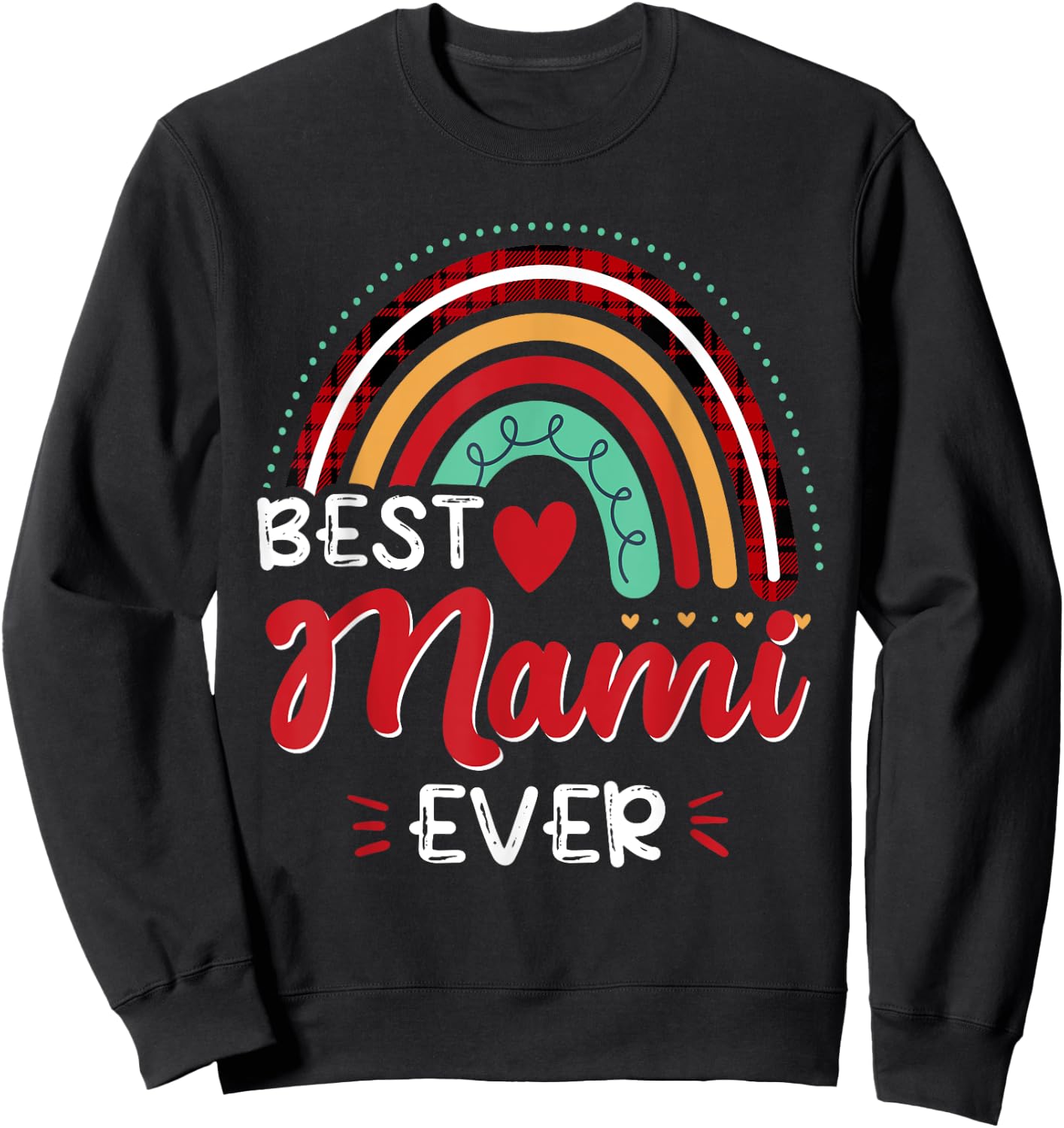 Plaid Rainbow Best Mami Ever Funny Mother's Day Sweatshirt - Sweatshirt | Black