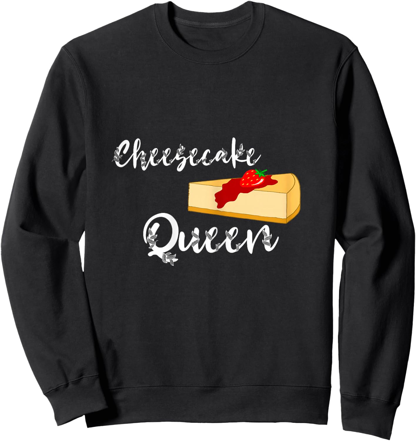 Cheesecake Queen Cheesecake Queen Cheese Cake Pastry Chef Sweatshirt - Sweatshirt | Black