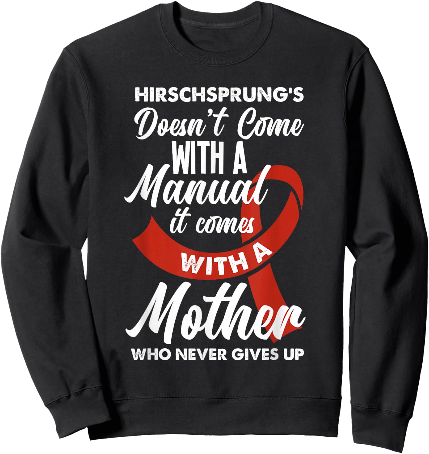 Hirschsprung's Disease Mom Hirschsprung's Disease Awareness Sweatshirt - Sweatshirt | Black