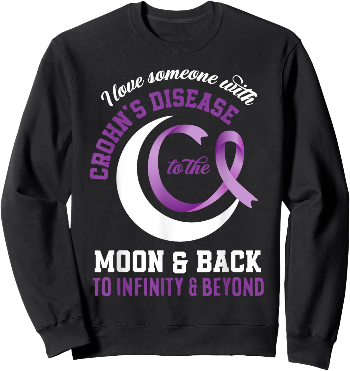 I Love Someone With Crohn's Disease Crohn's Awareness Sweatshirt - Sweatshirt | Black