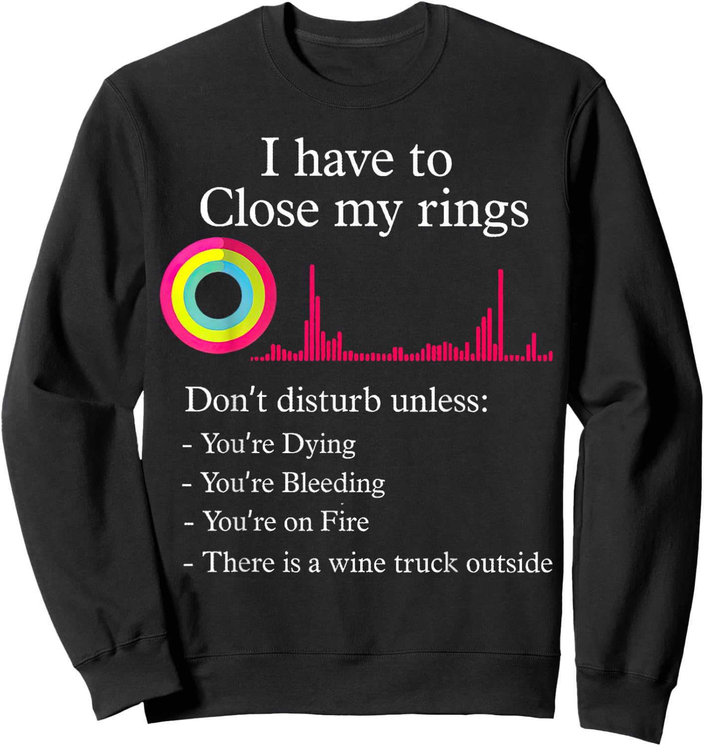 I Have To Close My Rings Funny Workout Gym Lover Retro Gym Sweatshirt - Sweatshirt | Black
